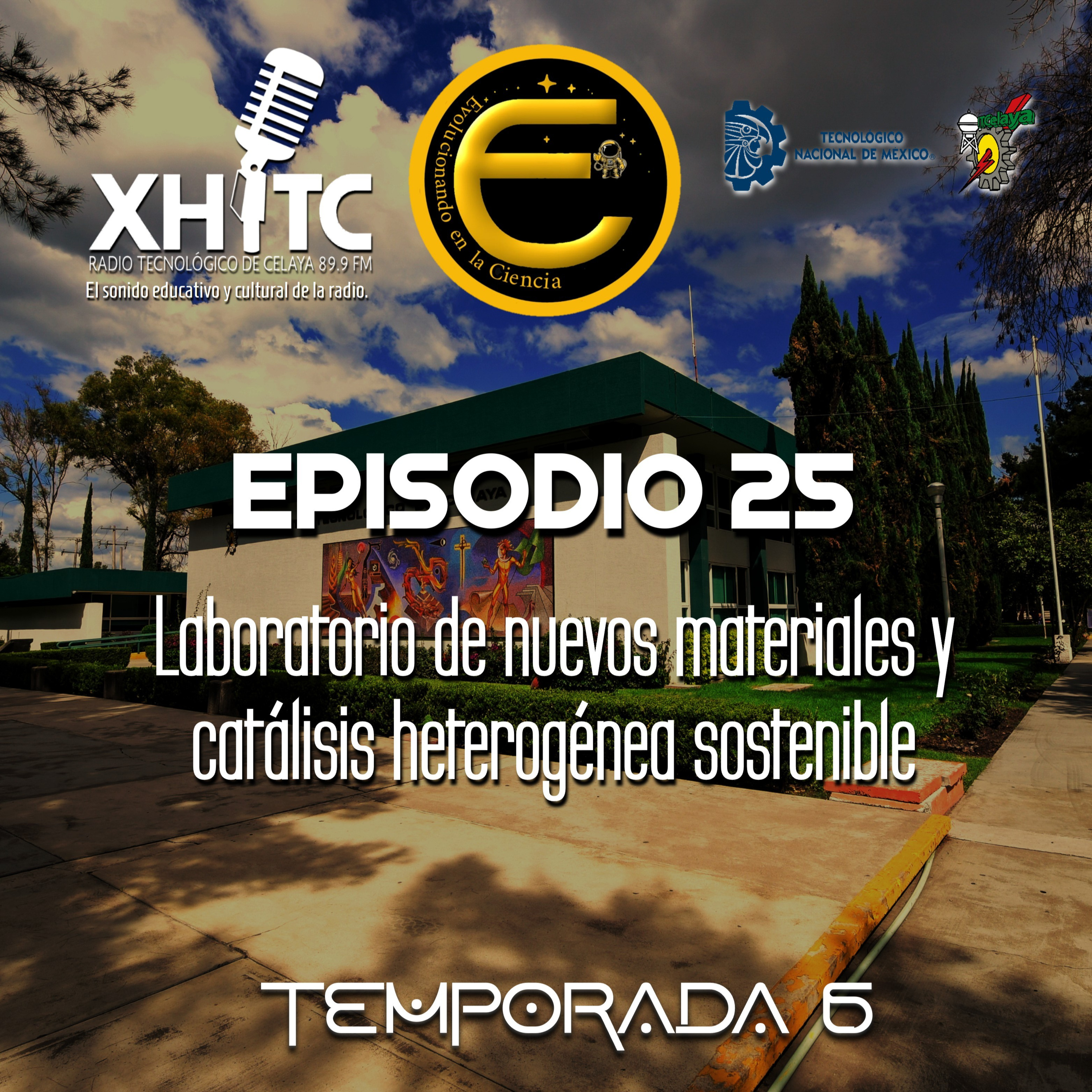 Episodio 25 T6 Evolucionando en la ciencia - Laboratorio de nuevos materiales y catálisis heterogénea sostenible episode artwork
