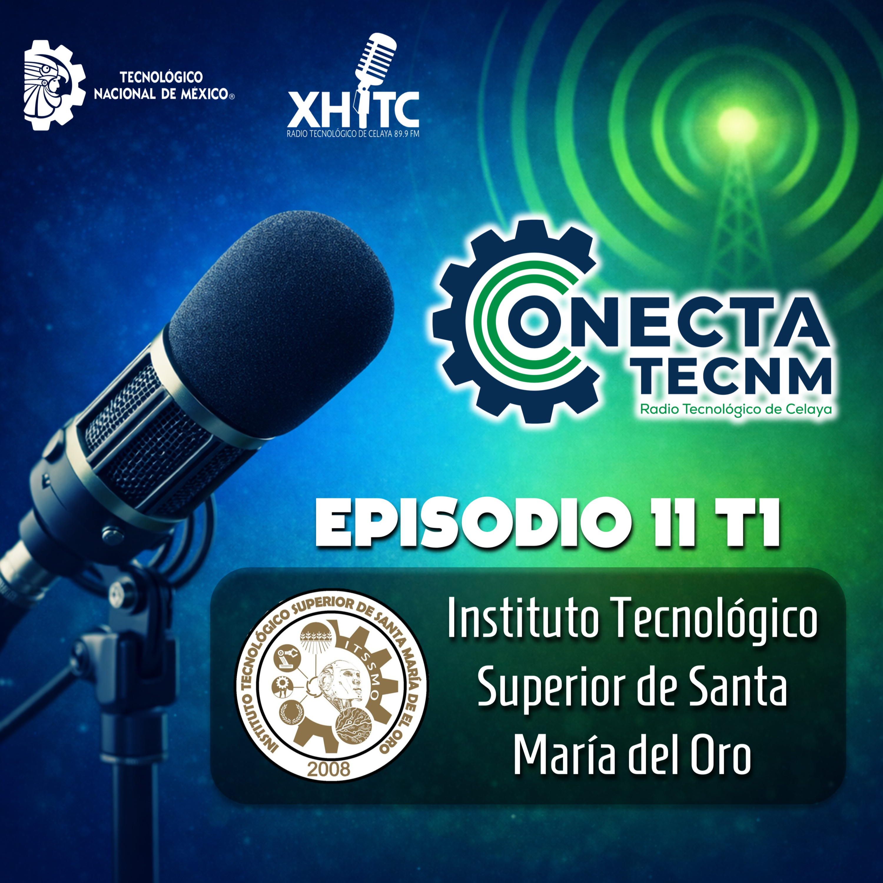 Episodio 11 T1 Conecta TecNM - Instituto Superior de Santa María del Oro 2 episode artwork