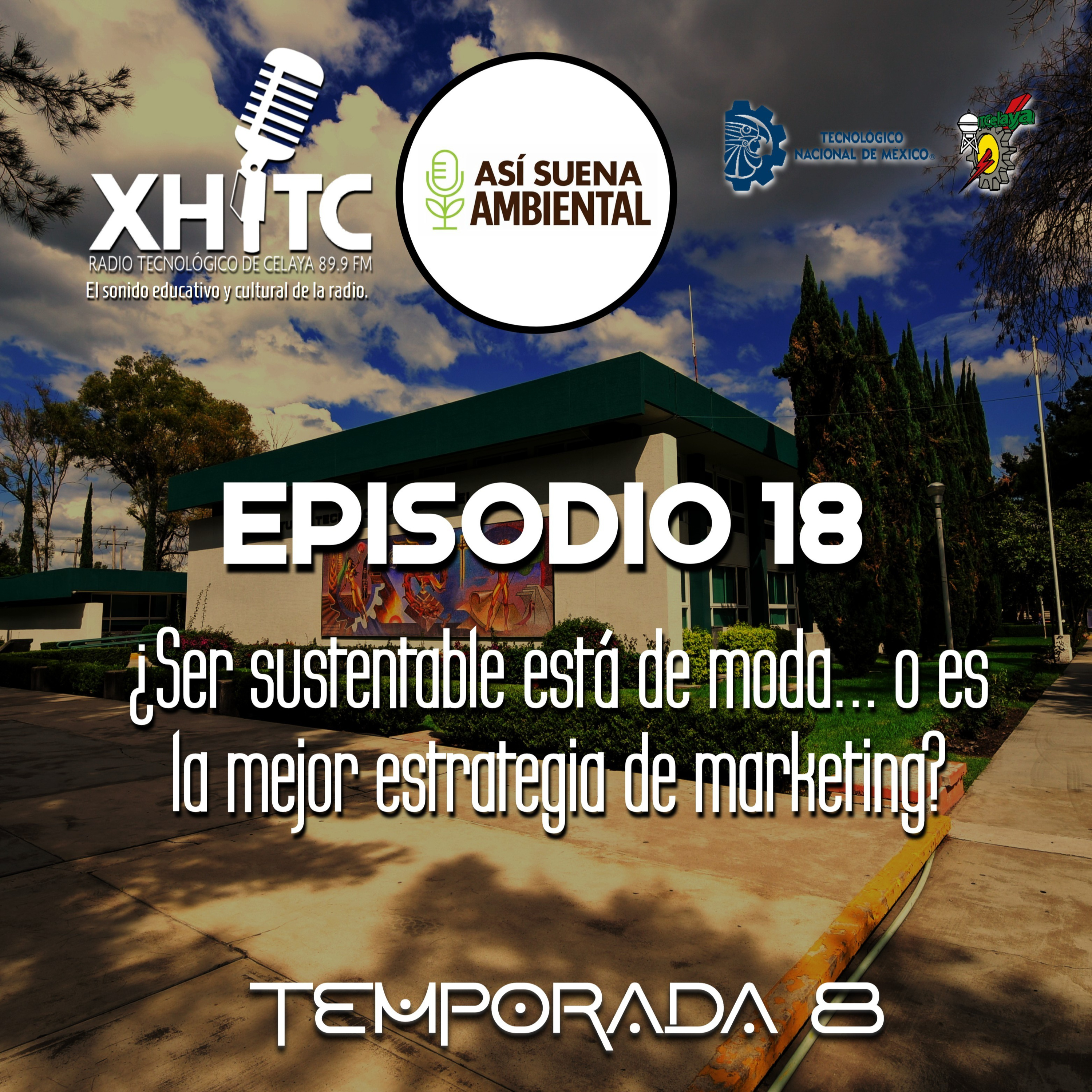Episodio 18 T8 Así suena ambiental - ¿Ser sustentable está de moda... o es la mejor estrategia de marketing? episode artwork
