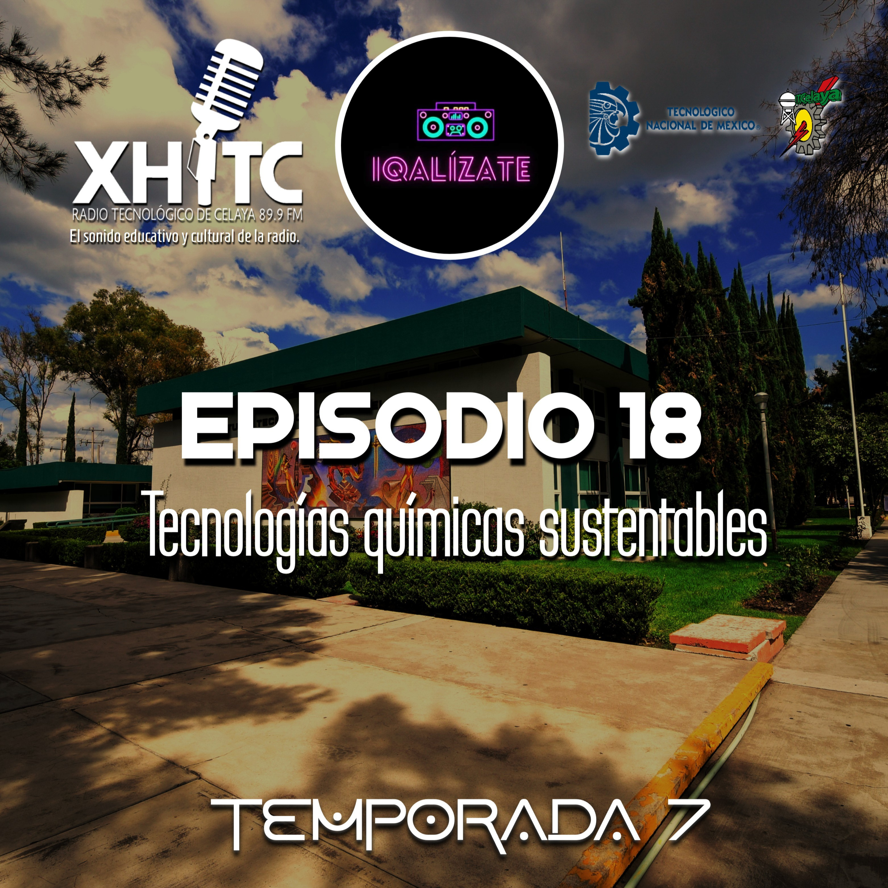 Episodio 18 T7 IQalízate - Tecnología químicas sustentables episode artwork