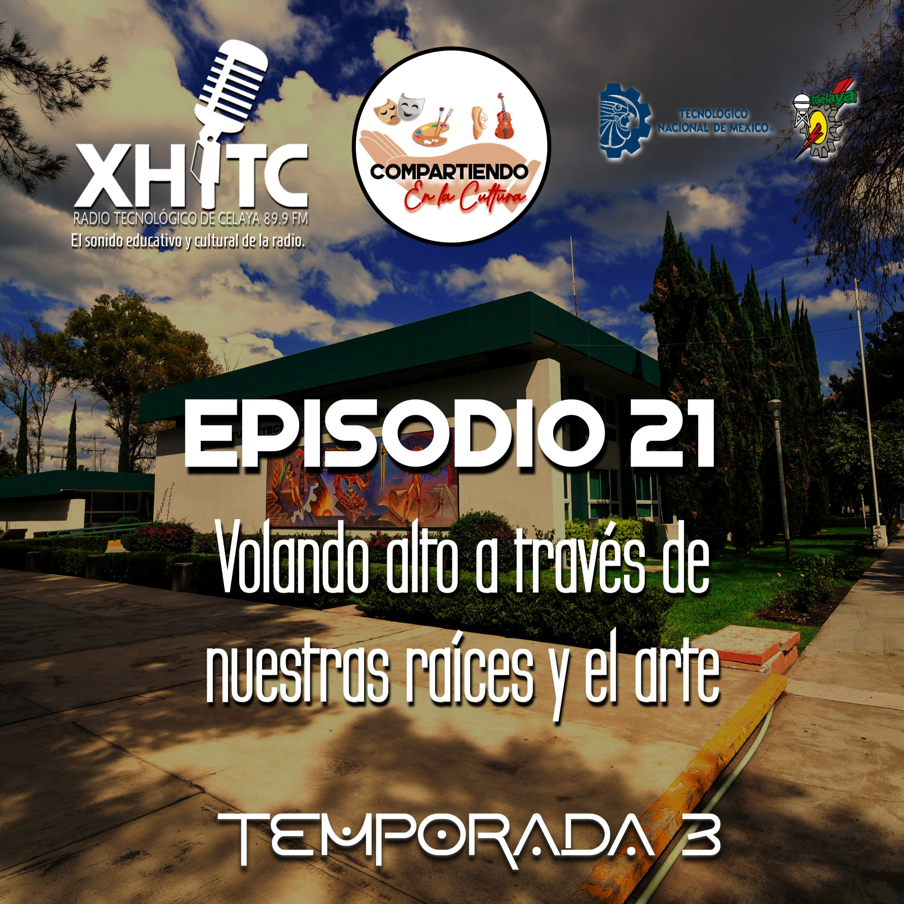 Episodio 21 T3 Compartiendo en la cultura - Volando alto a través de nuestra raíces y el arte episode artwork