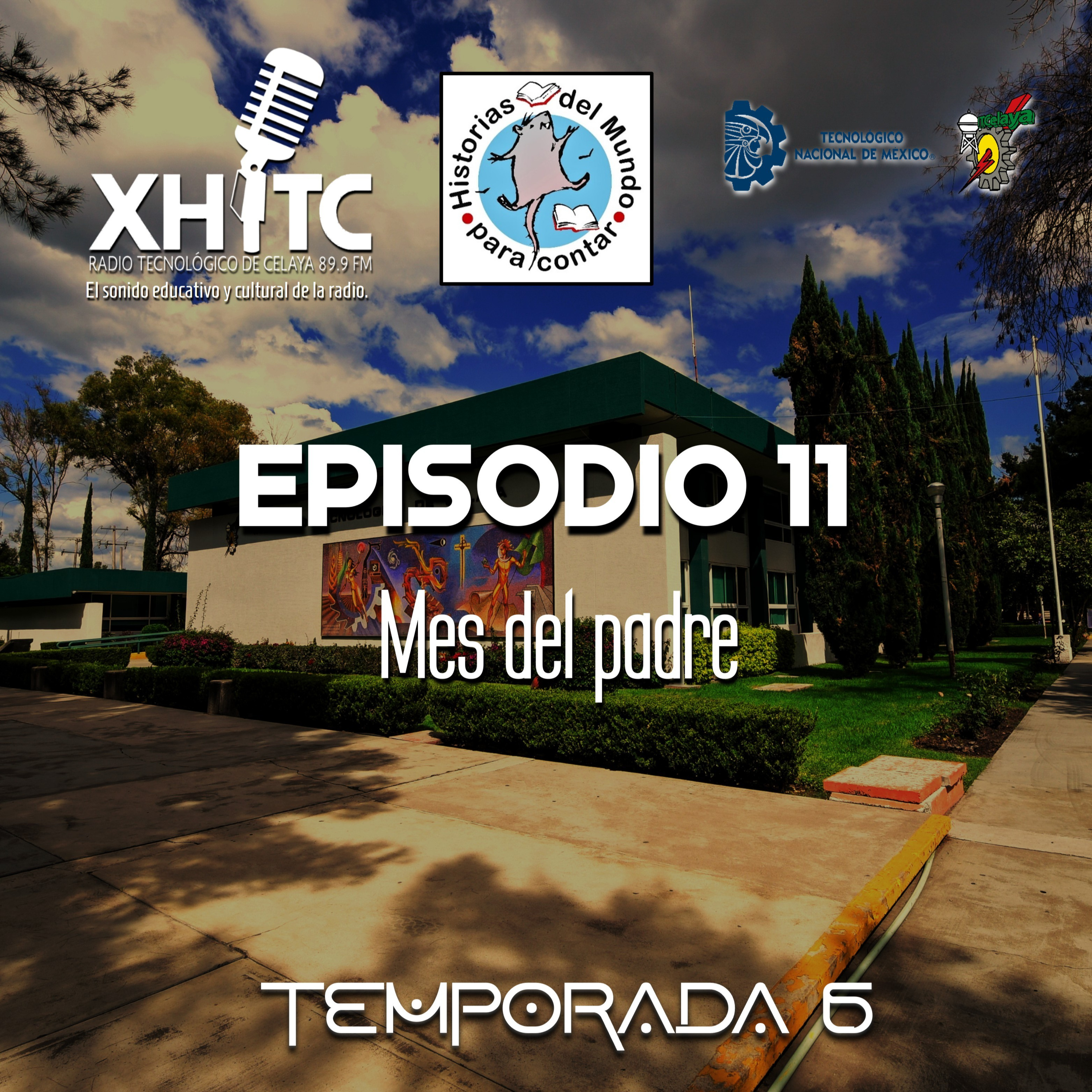 Episodio 11 T6 Historias del mundo para contar - Mes del padre episode artwork
