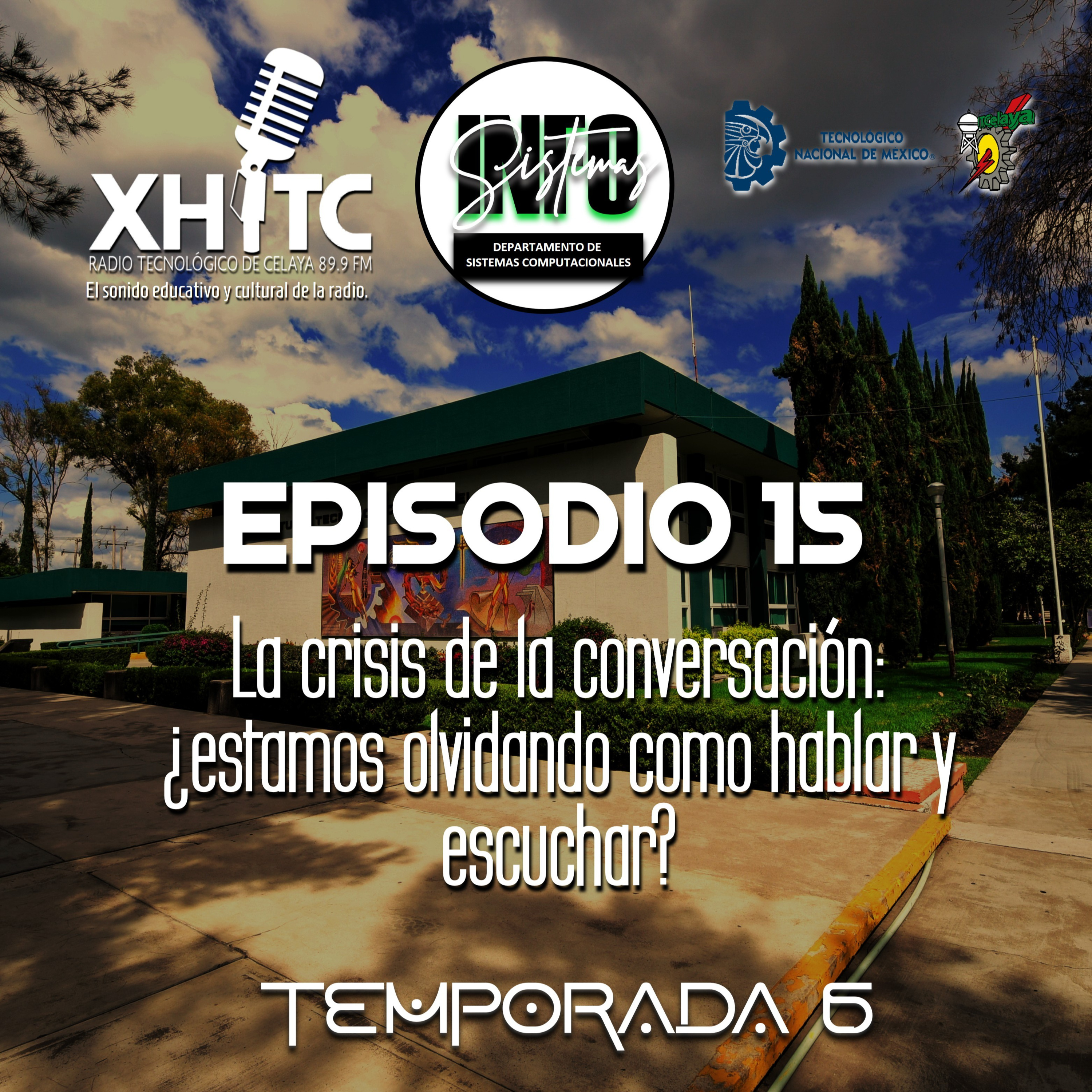 Episodio 15 T6 Infosistemas - La crisis de la conversación: ¿estamos olvidando cómo hablar y escuchar? episode artwork