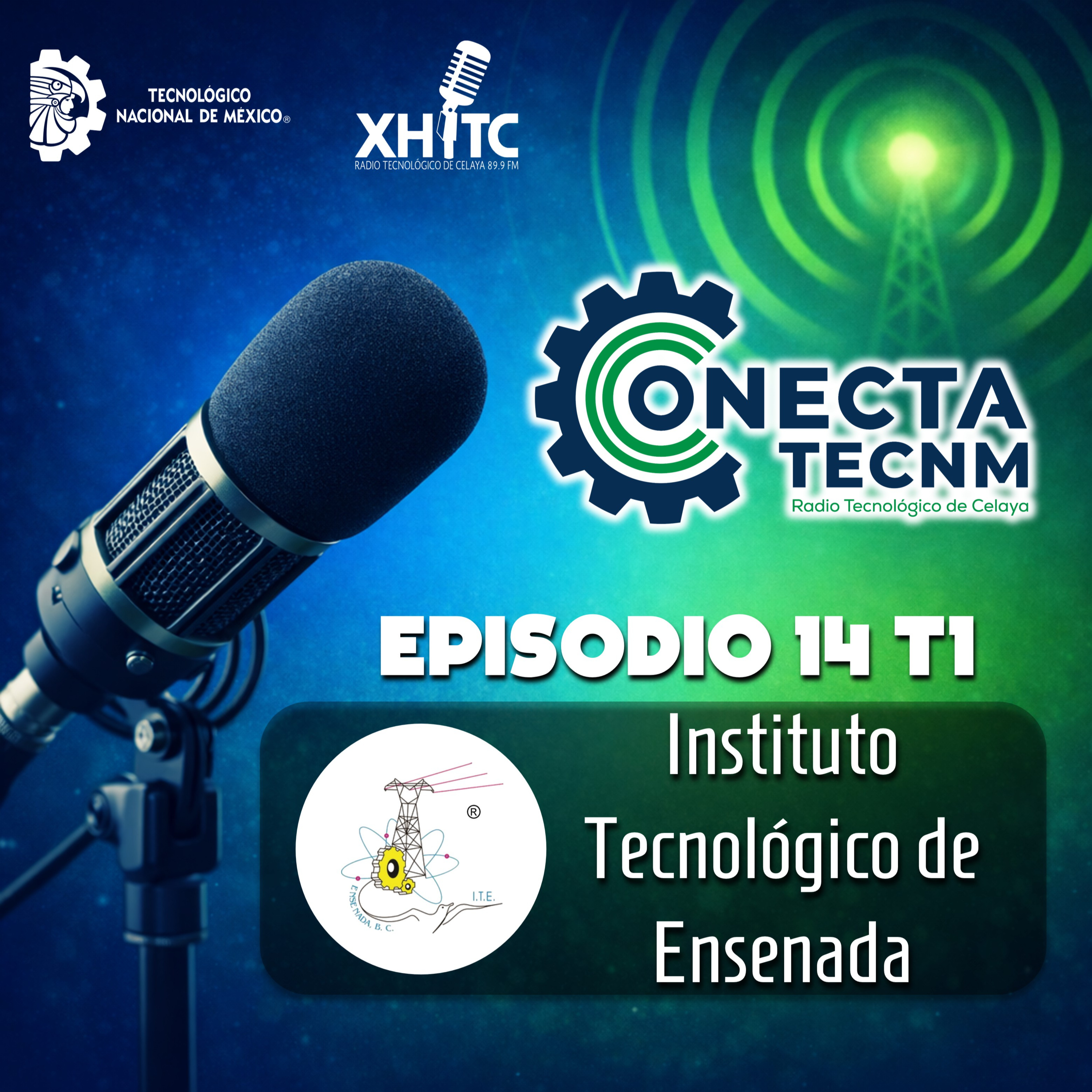Episodio 14 T1 Conecta TecNM - Instituto Tecnológico de Ensenada episode artwork