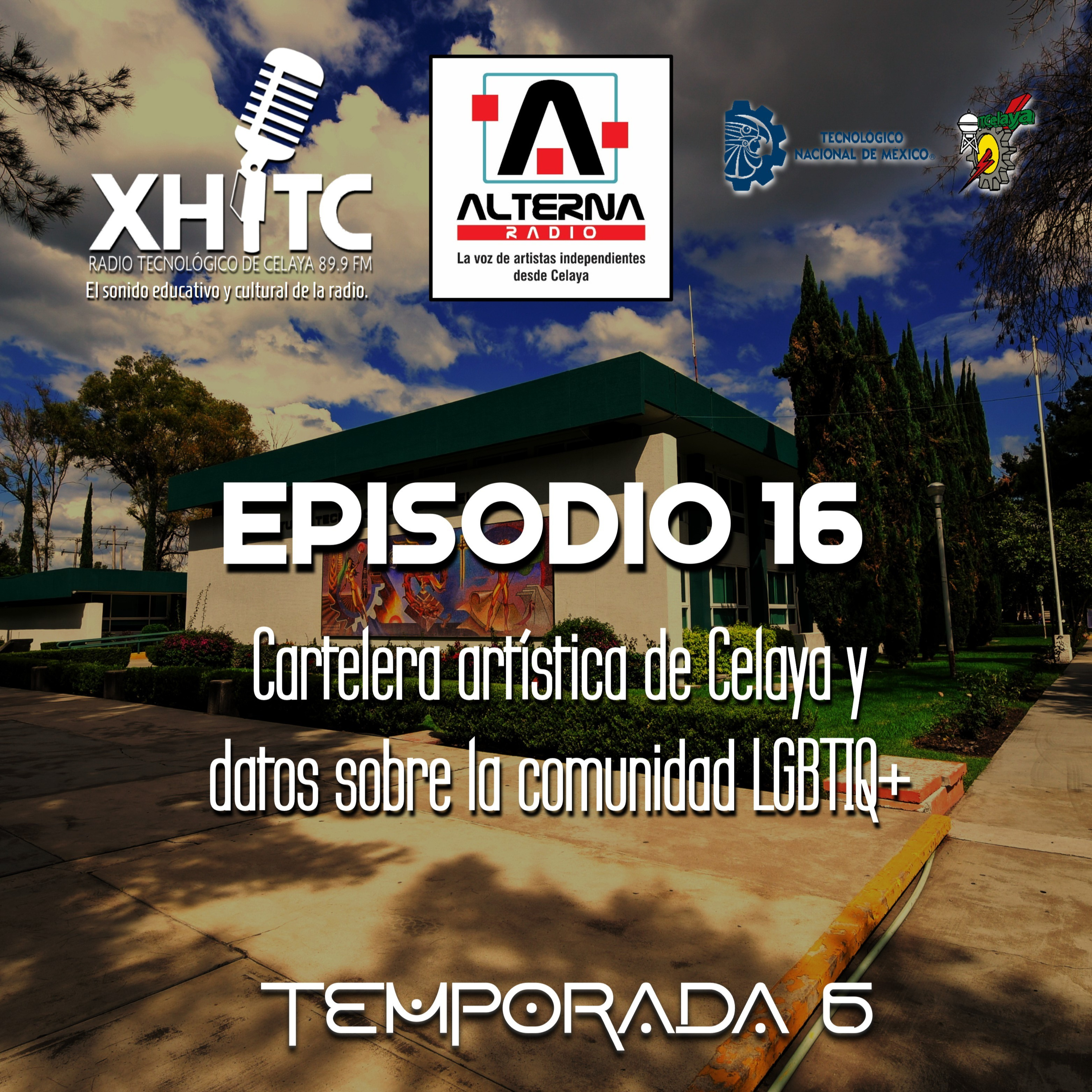 Episodio 16 T6 Alterna Radio - Cartelera artística de Celaya y datos sobre la comunidad LGBTIQ+ episode artwork
