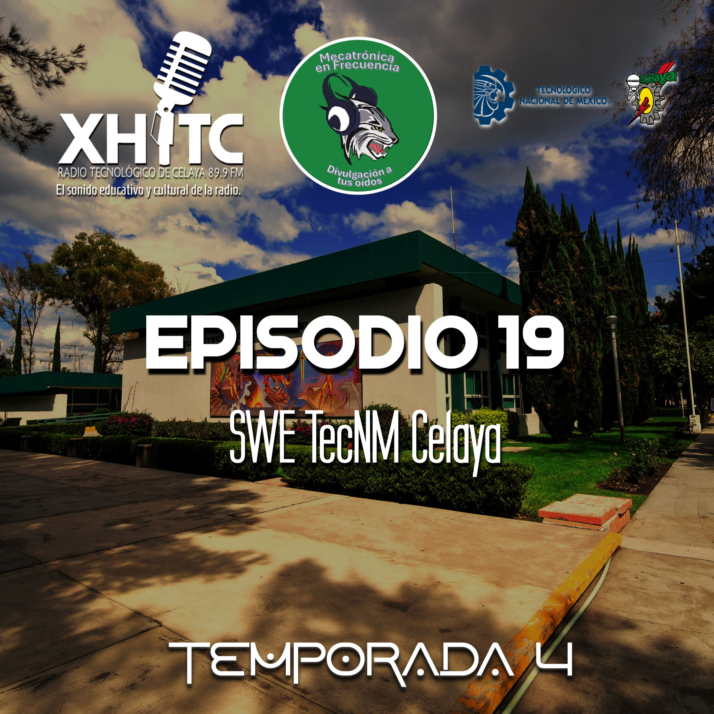Episodio 19 T4 Mecatrónica en frecuencia - SWE TecNM Celaya episode artwork