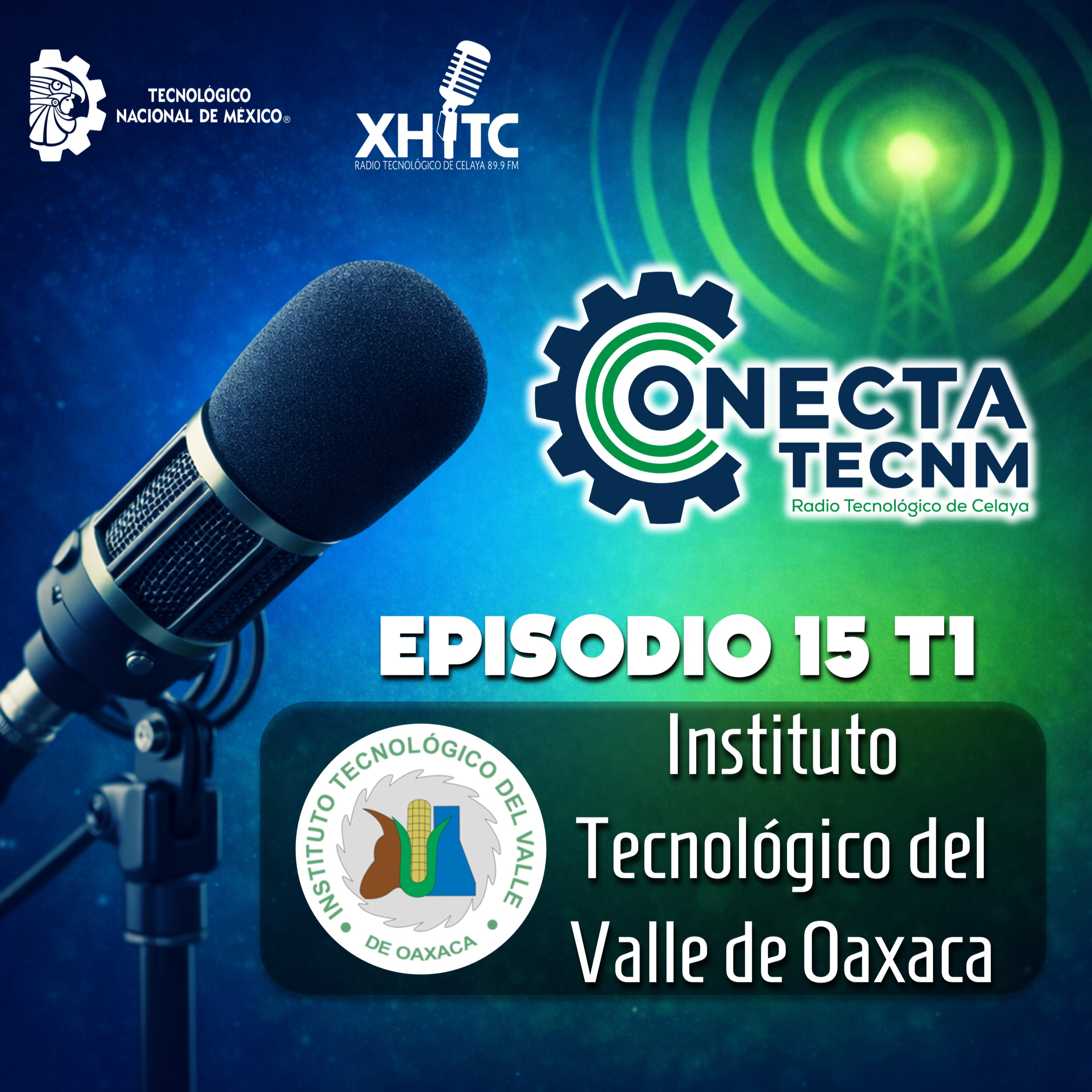 Episodio 15 T1 Conecta TecNM - Instituto Tecnológico del Valle de Oaxaca episode artwork