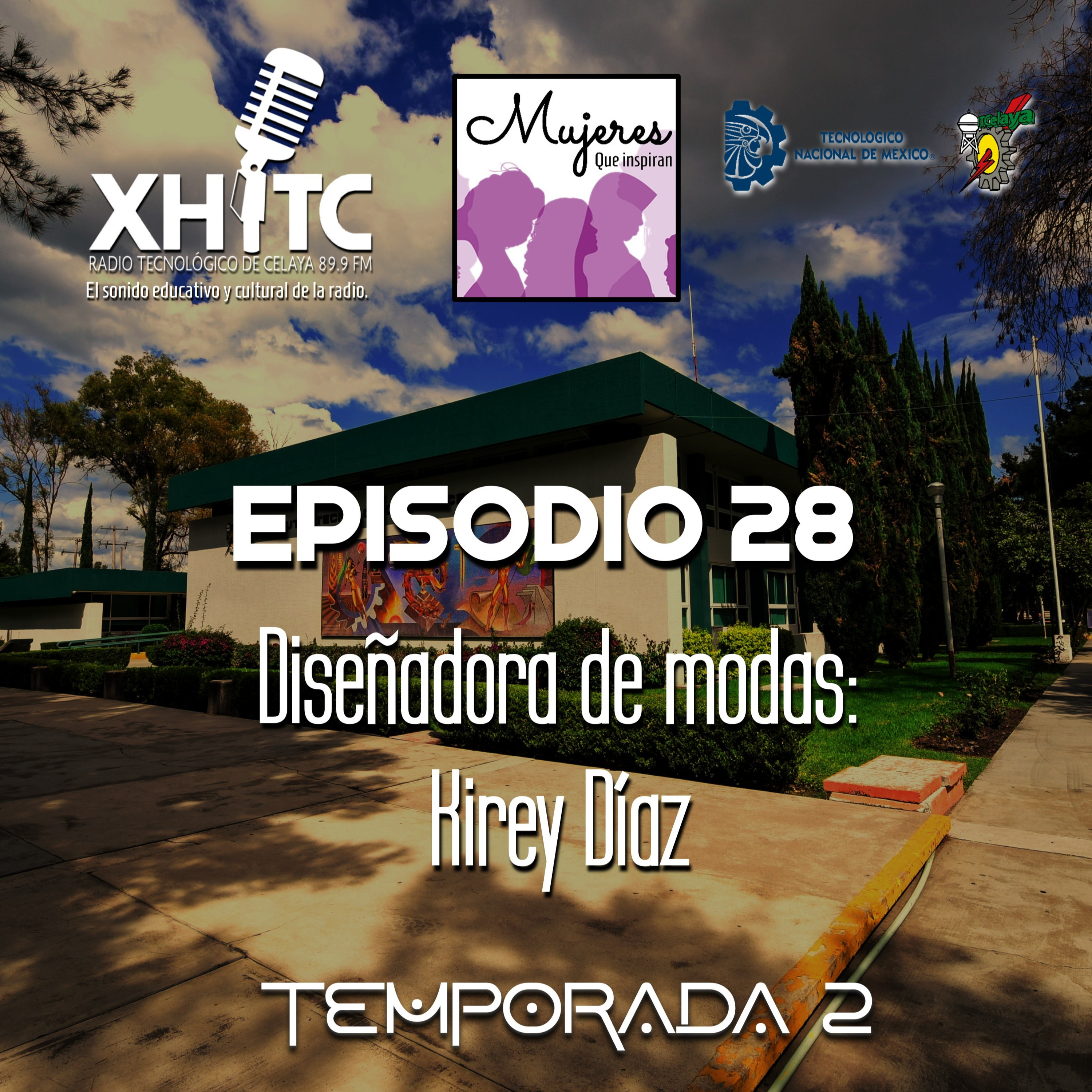 Episodio 28 T2 Mujeres que inspiran - Diseñadora de moda: Kirey Díaz episode artwork