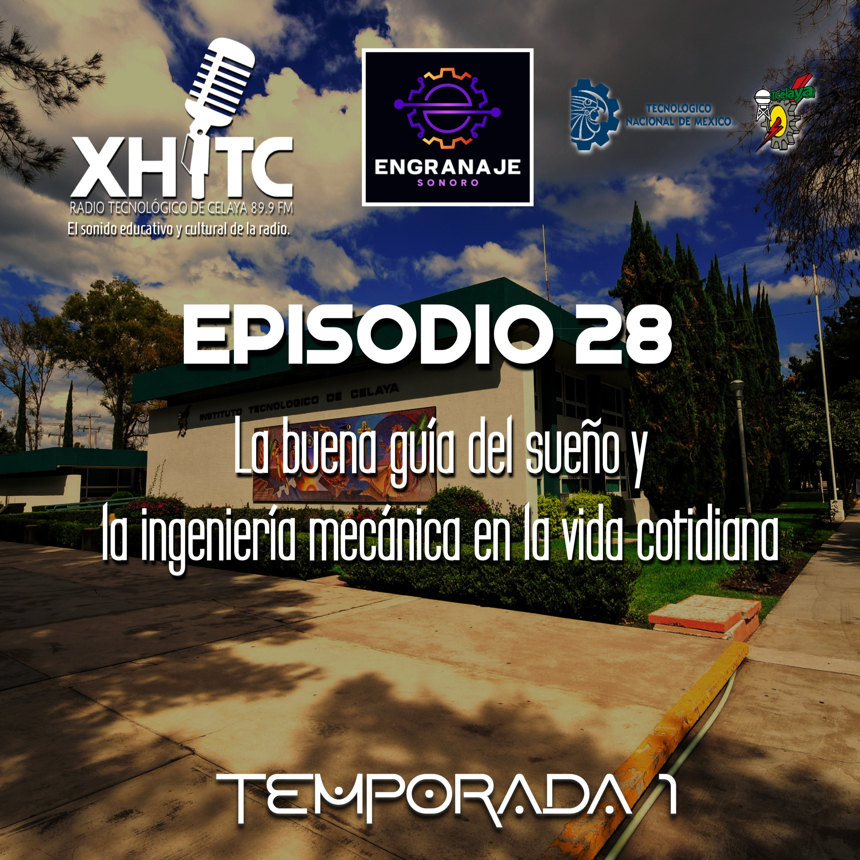 Episodio 28 T1 Engranaje sonoro - La buena guía del sueño y la ingeniería mecánica en la vida cotidiana episode artwork