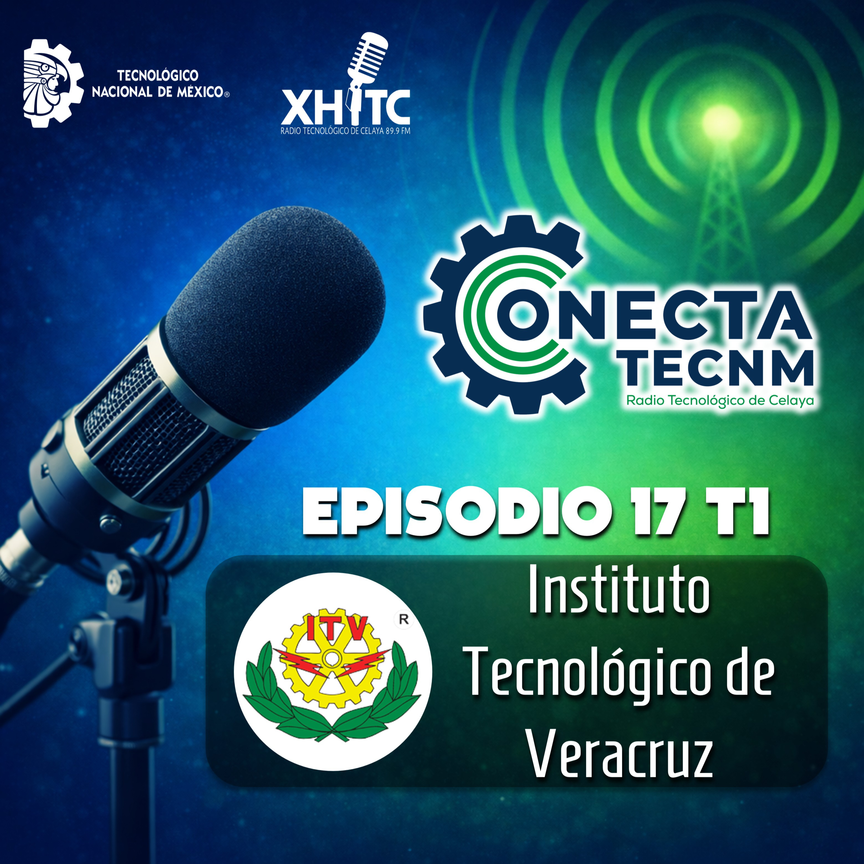 Episodio 17 T1 Conecta TecNM - Instituto Tecnológico de Veracruz episode artwork