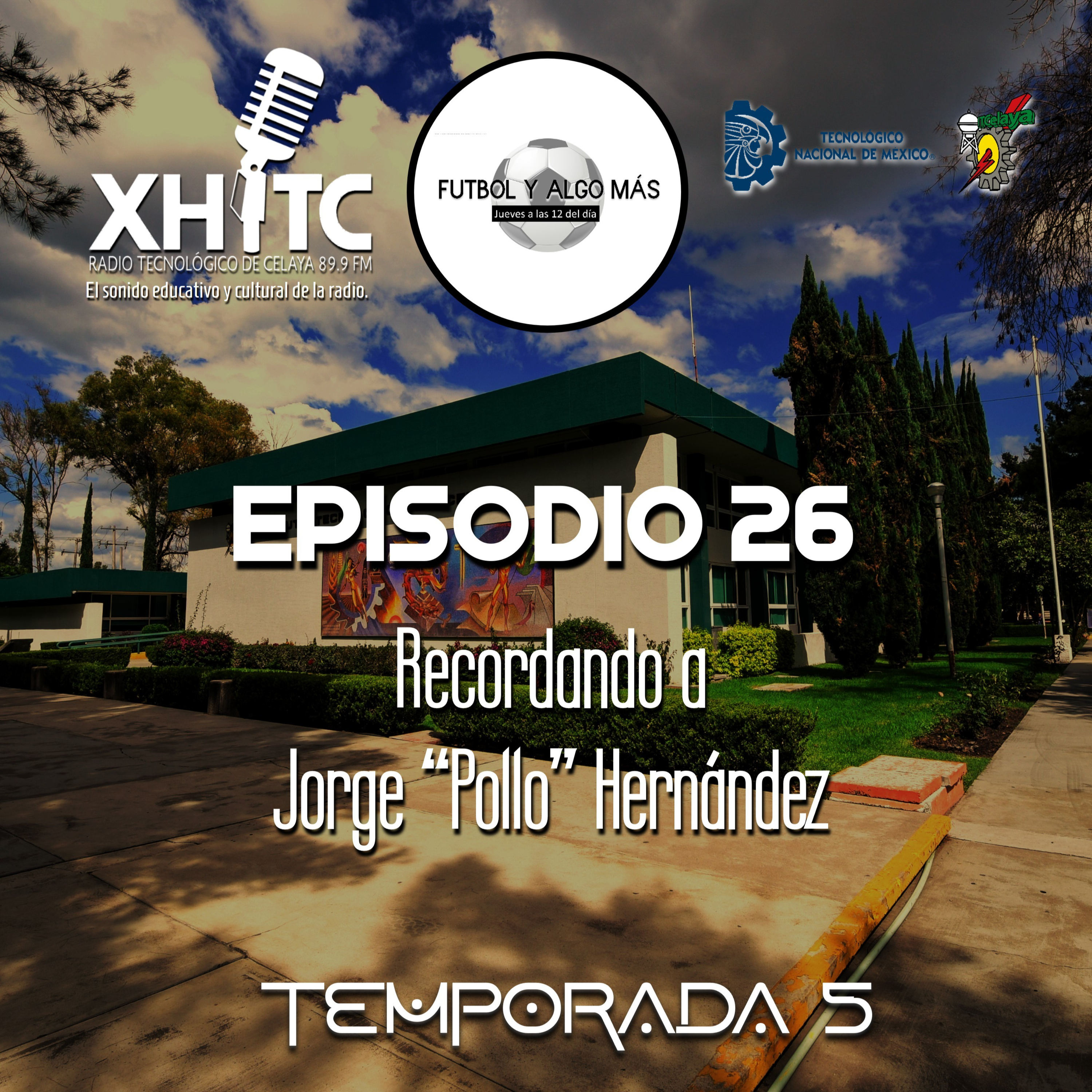 Episodio 26 T5 Fútbol y algo más - Recordando a Jorge "Pollo" Hernández episode artwork