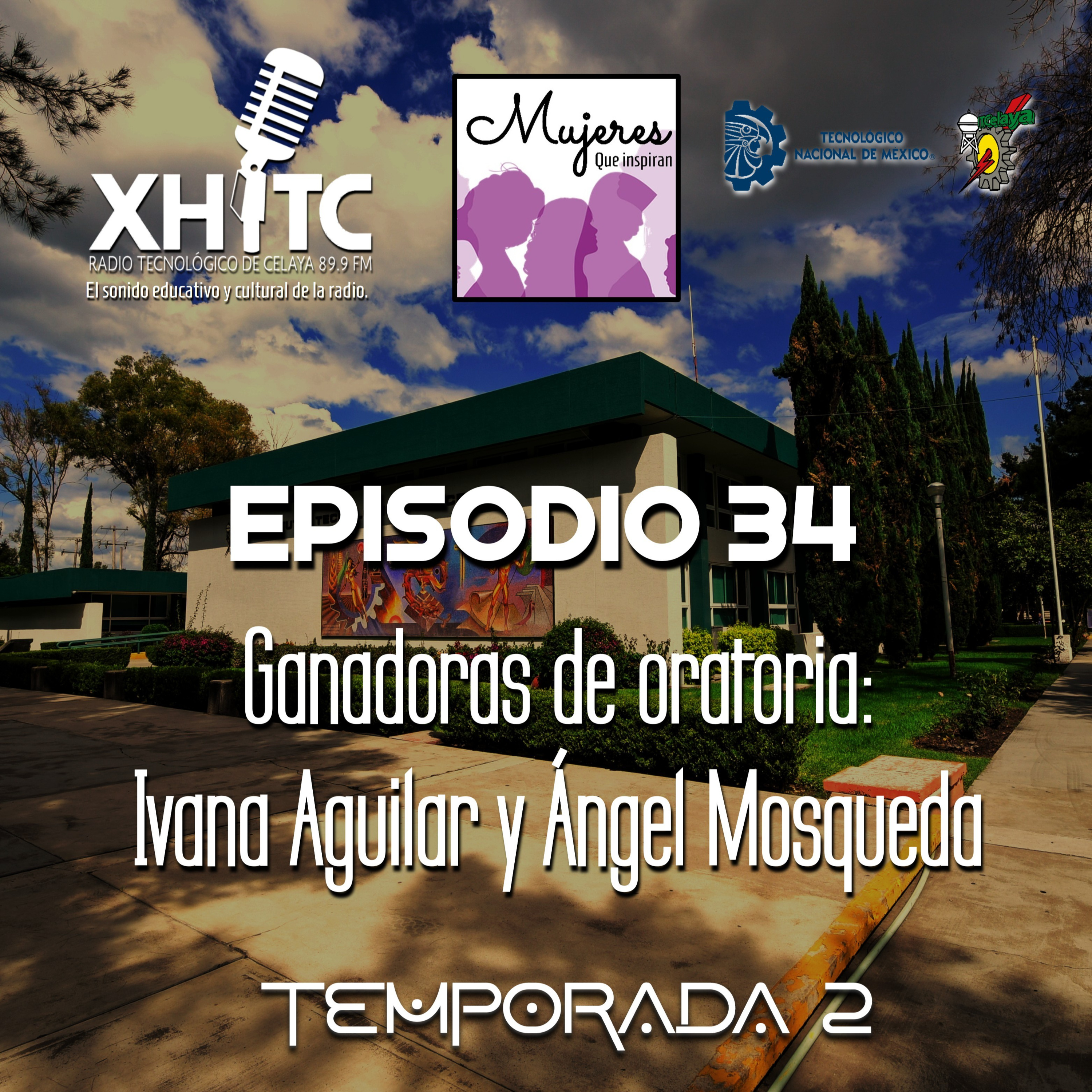 Episodio 34 T2 Mujeres que inspiran - Ganadoras de oratoria: Ivana Aguilar y Ángel Mosqueda episode artwork