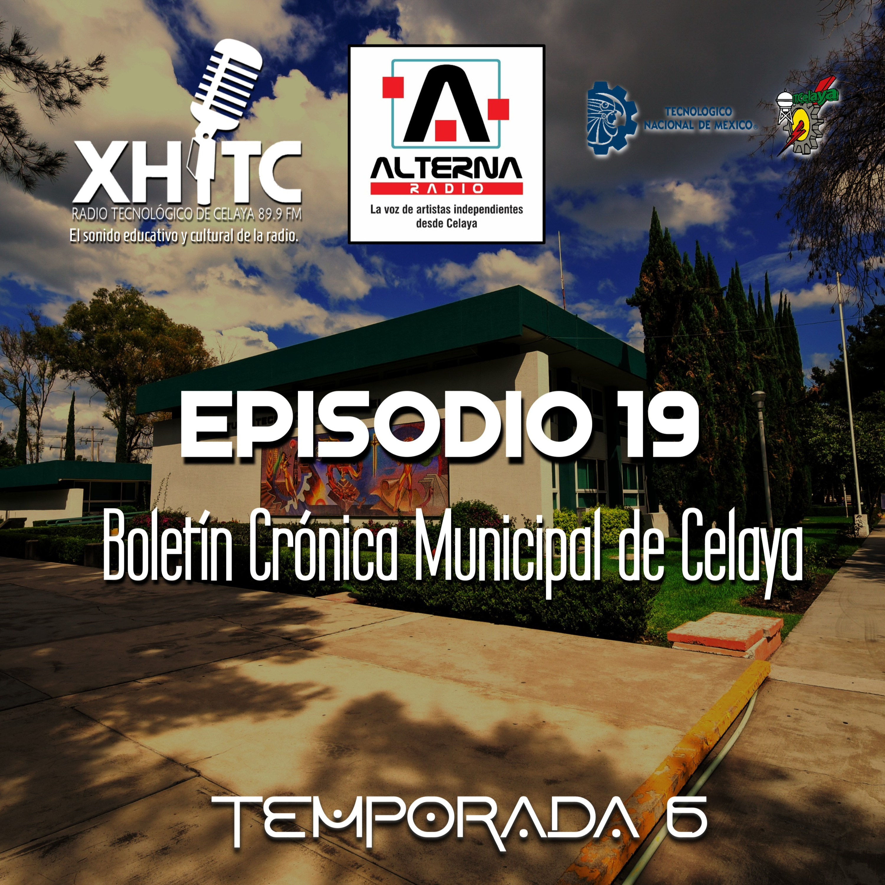 Episodio 19 T6 Alterna Radio - Boletín Crónica Municipal de Celaya episode artwork