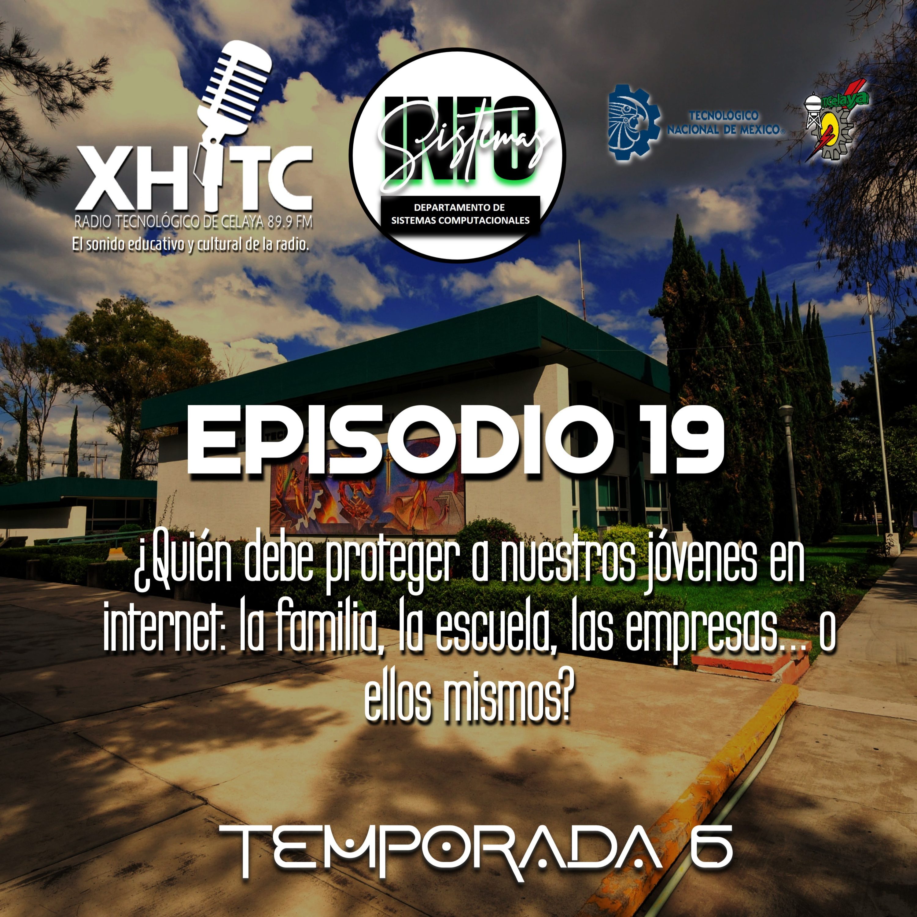 Episodio 19 T6 Infosistemas - ¿Quién debe proteger a nuestros jóvenes en Internet: la familia, la escuela, las empresas… o ellos mismos? episode artwork