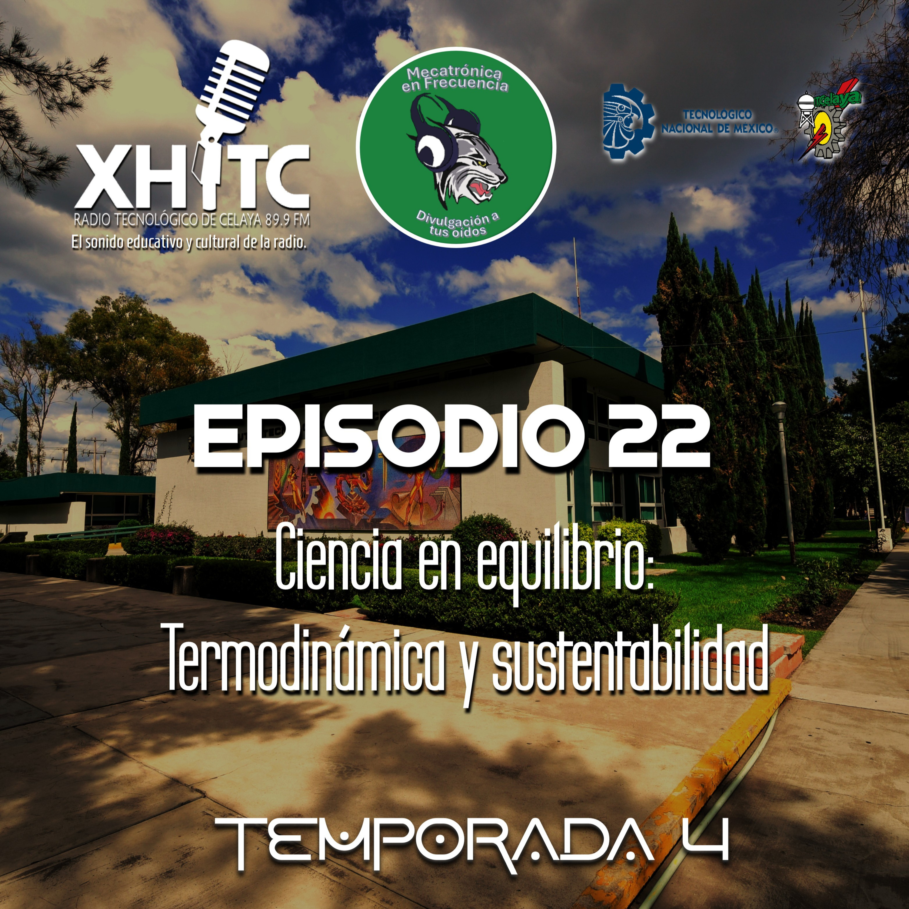 Episodio 22 T4 Mecatrónica en frecuencia - Ciencia en equilibrio: Termodinámica y sustentabilidad episode artwork