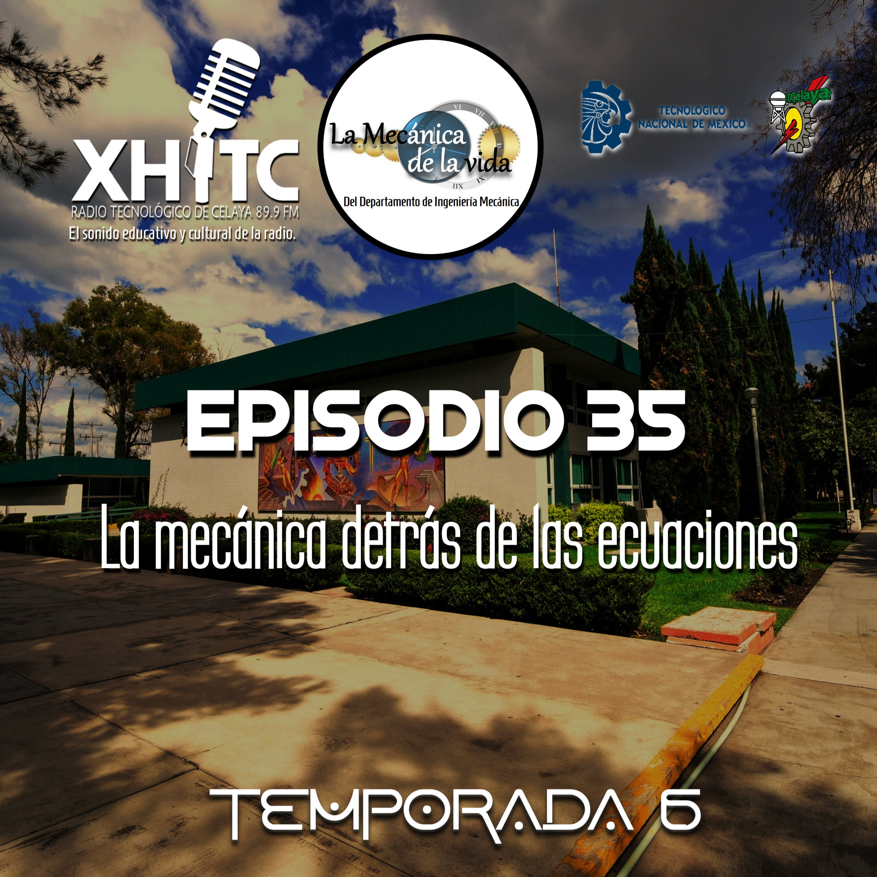 Episodio 35 T6 La mecánica de la vida - La mecánica detrás de las ecuaciones episode artwork