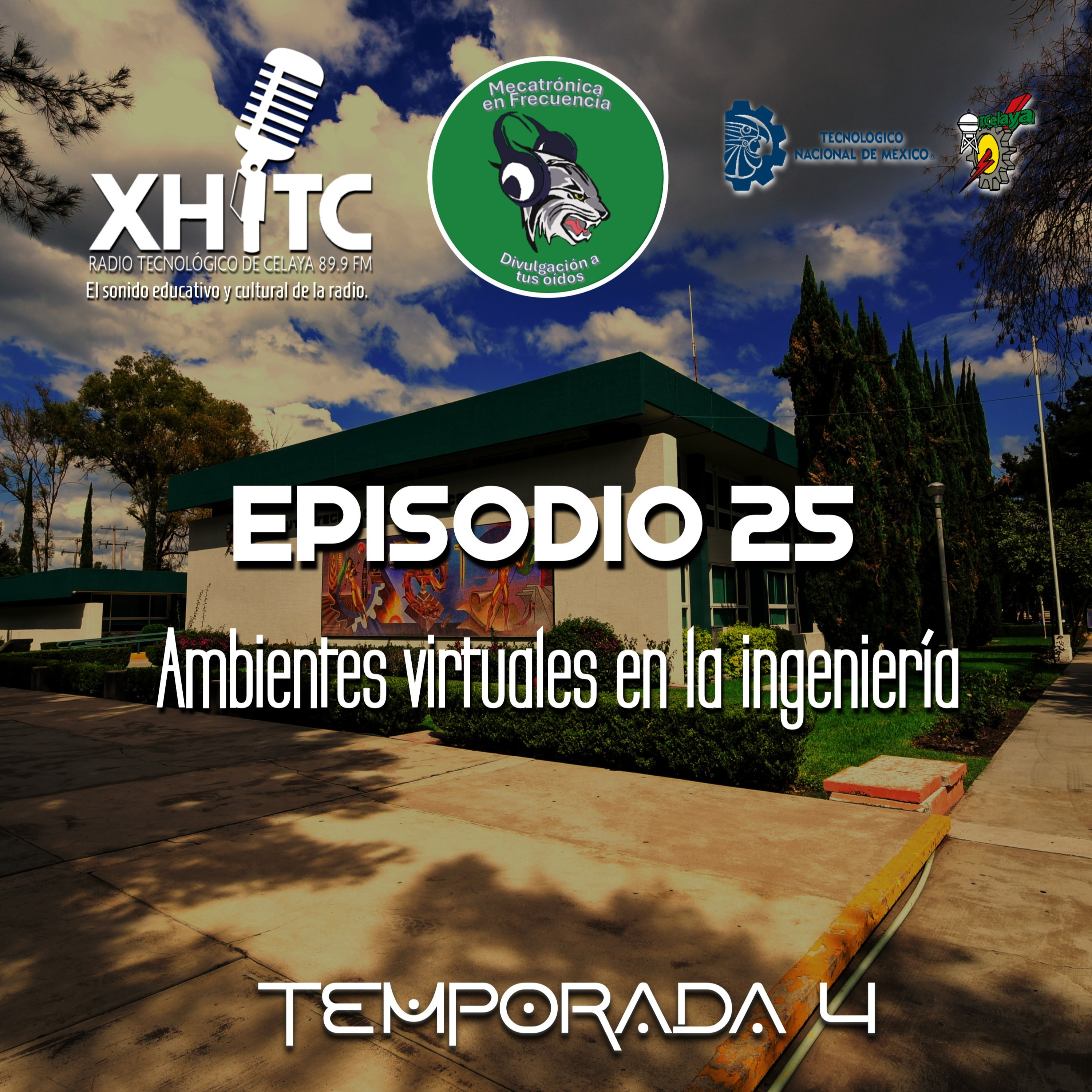 Episodio 25 T4 Mecatrónica en frecuencia - Ambientes virtuales en la ingeniería episode artwork