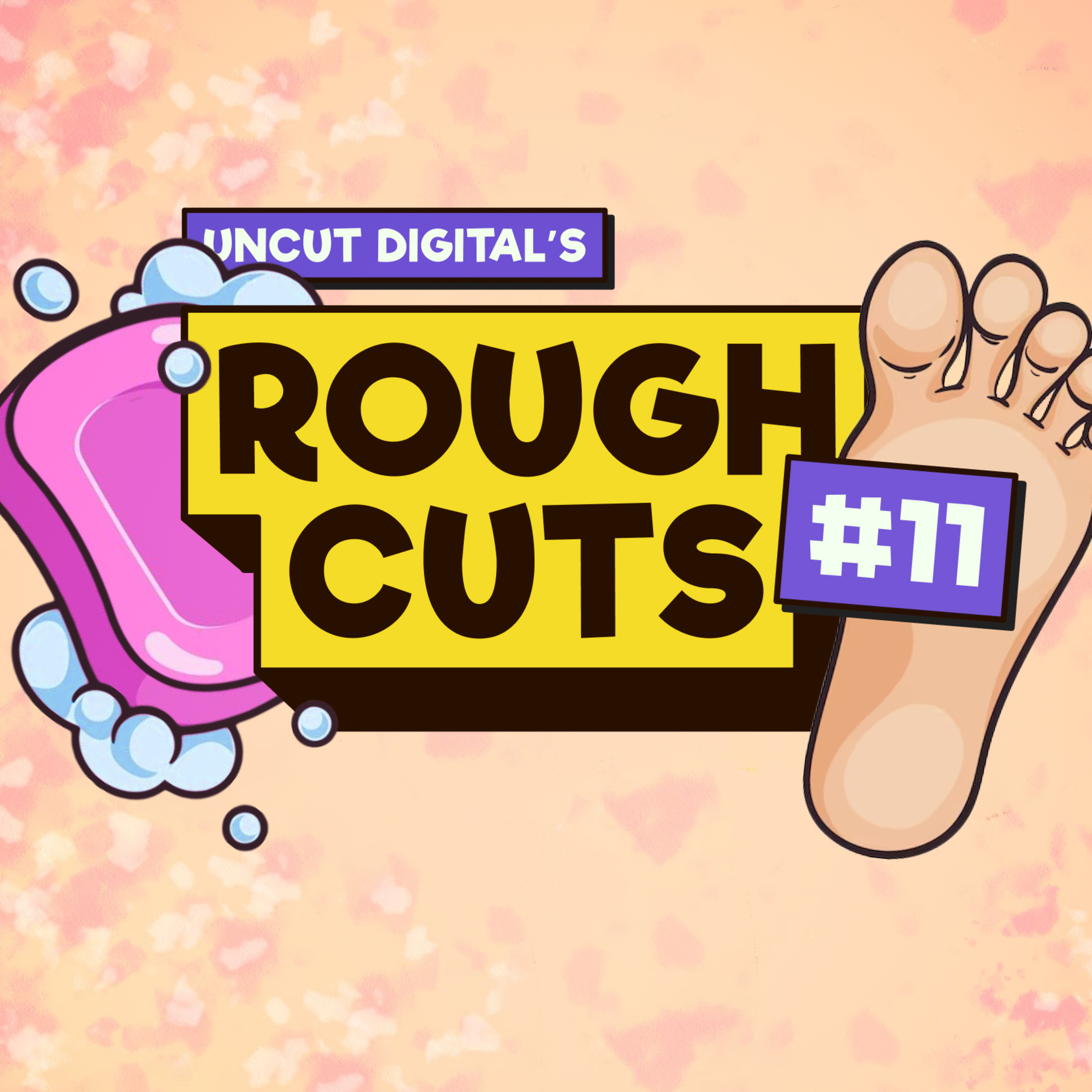 ROUGH CUTS #11 | Zeep Dilemma en (anti) Voetfetisj episode artwork