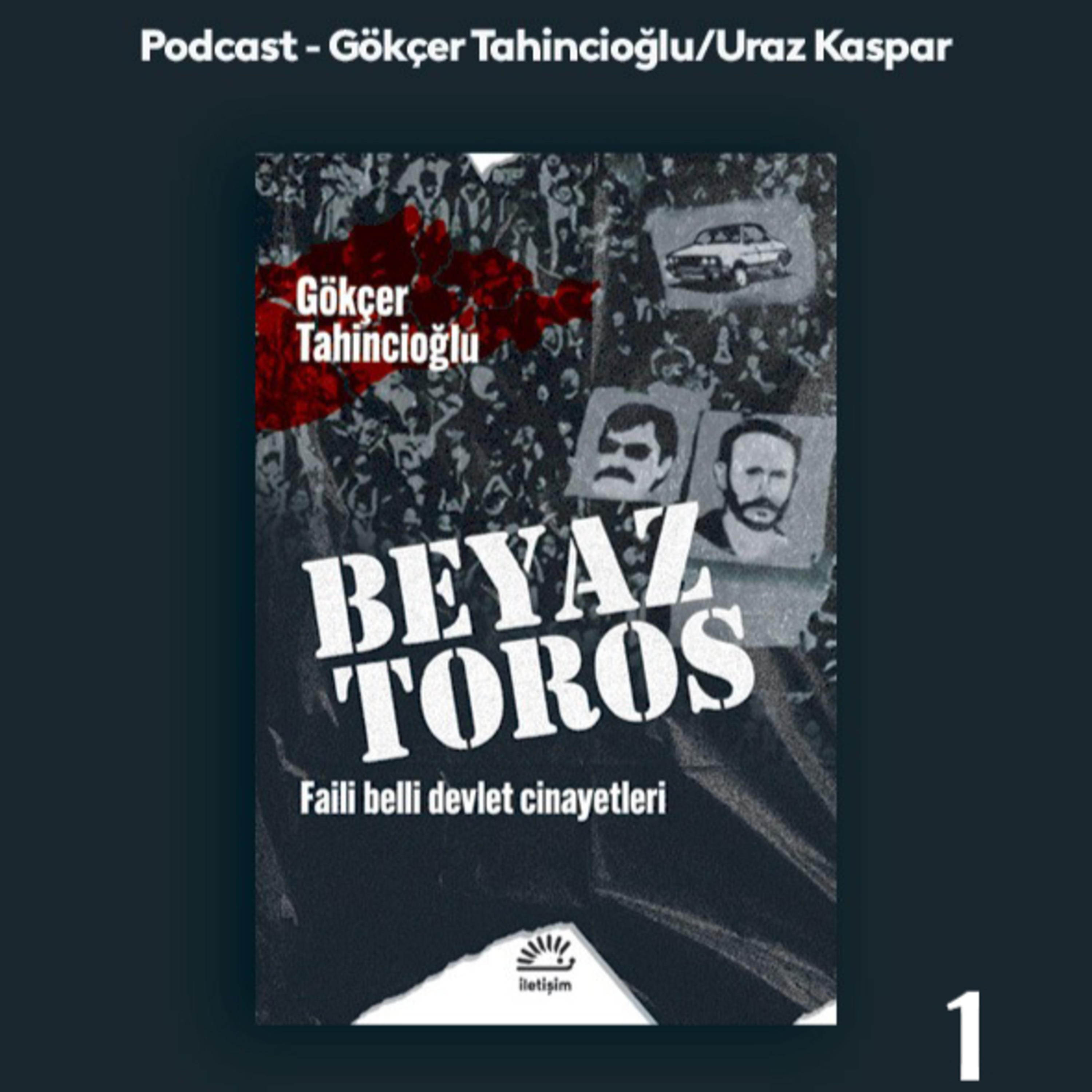 1-Beyaz Toros: 70’lerden bugüne cinayetler, Çatlılar, Yeşiller ve hakikat episode artwork
