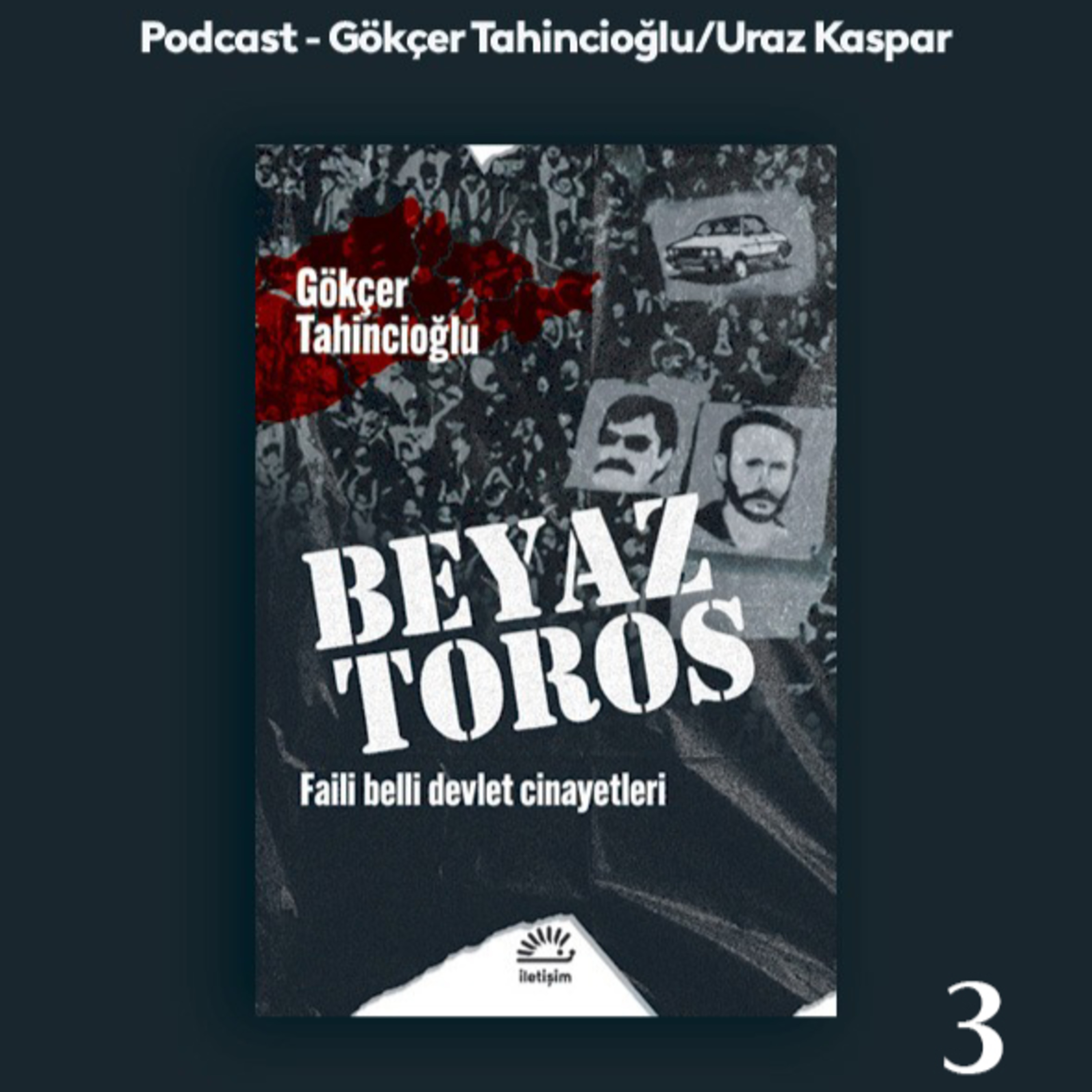 3-Beyaz Toros: 70’lerden bugüne cinayetler, Çatlılar, Yeşiller ve hakikat episode artwork