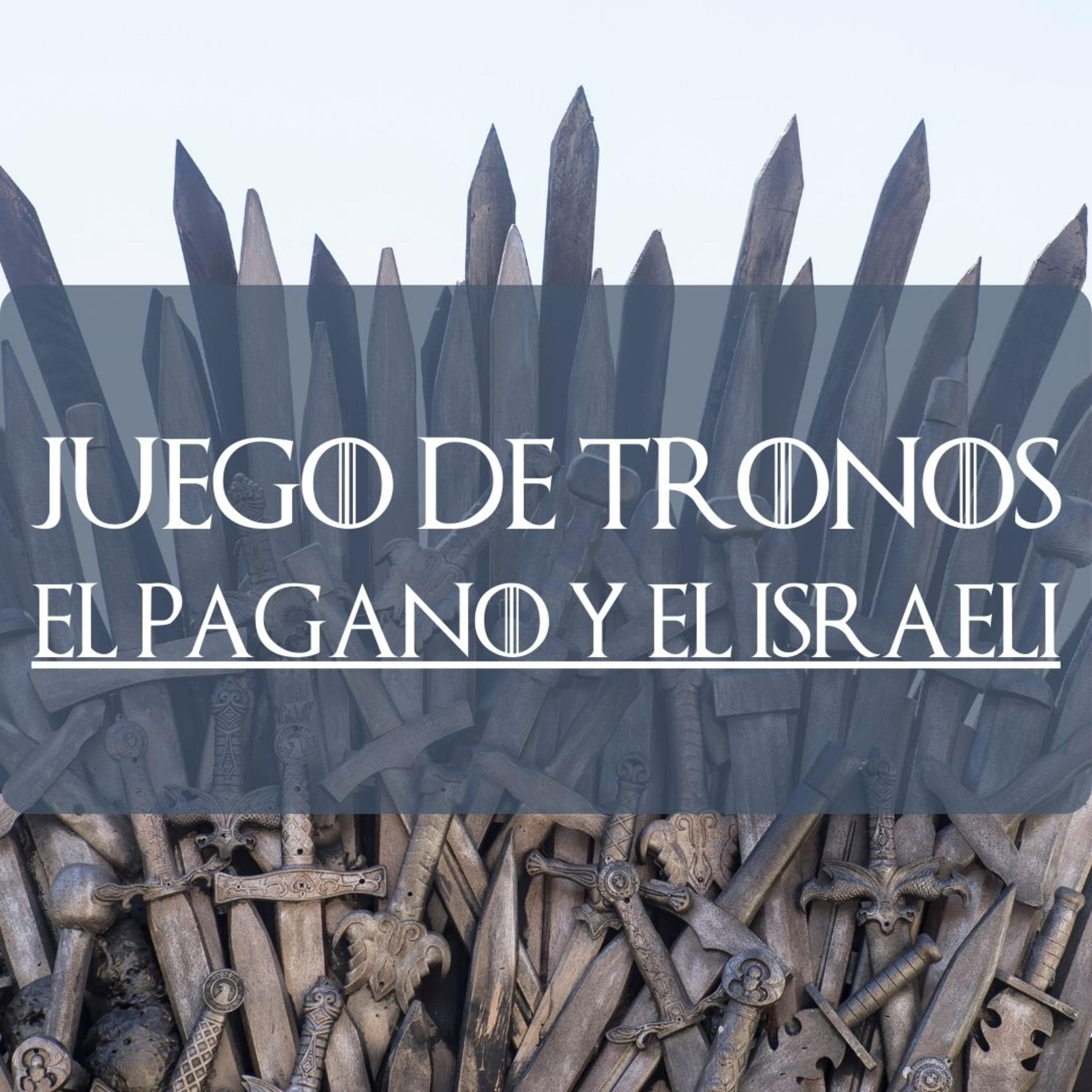 GOT El pagano y el israelí episode artwork
