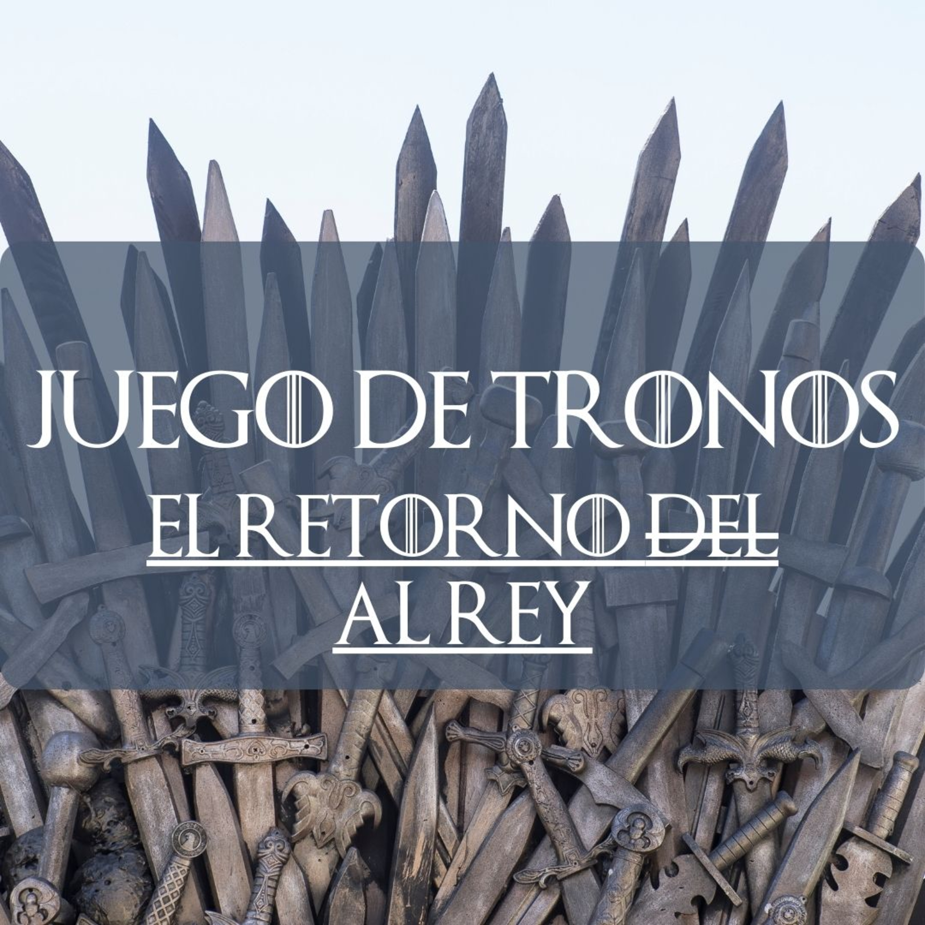 GOT El retorno al rey episode artwork