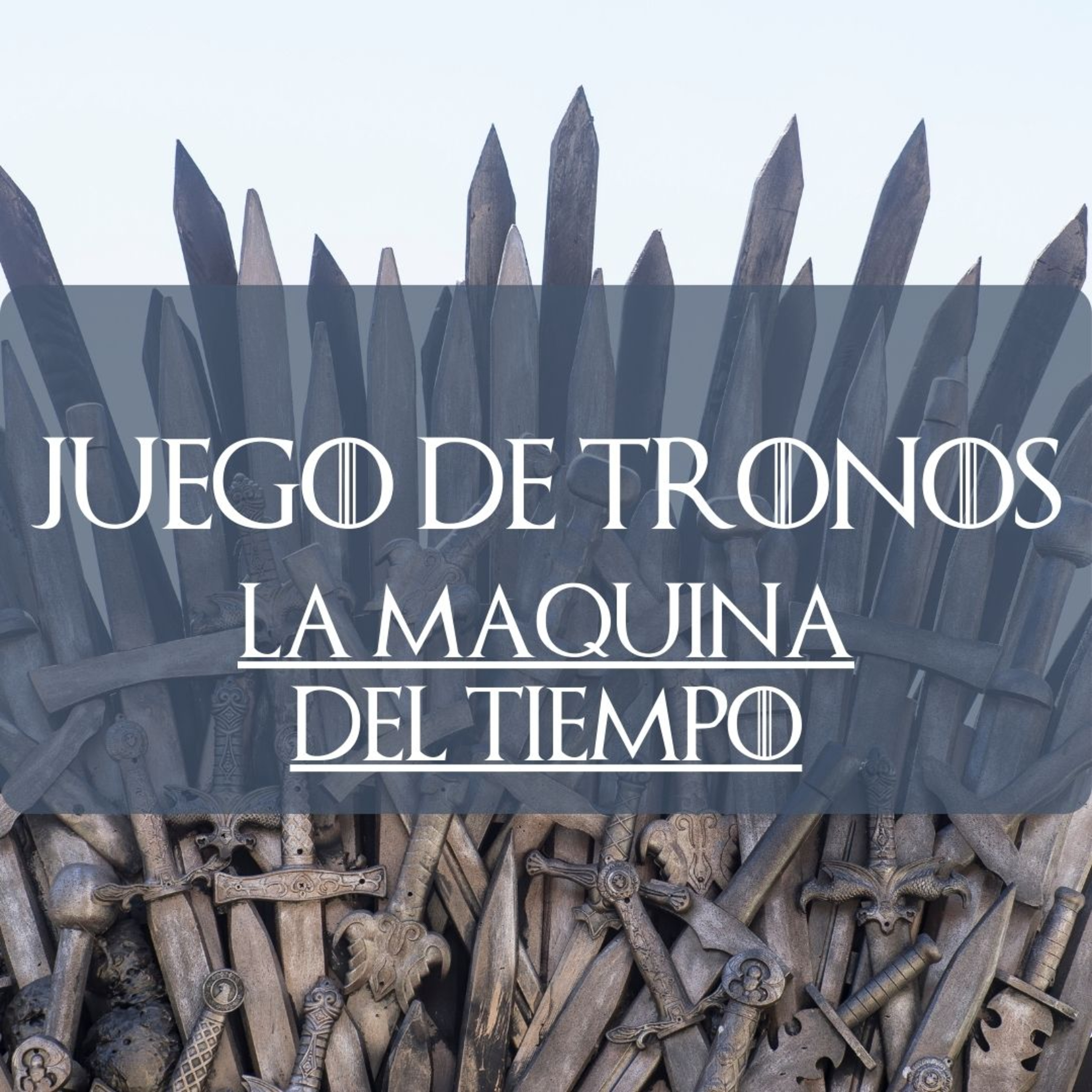GOT La maquina del tiempo episode artwork