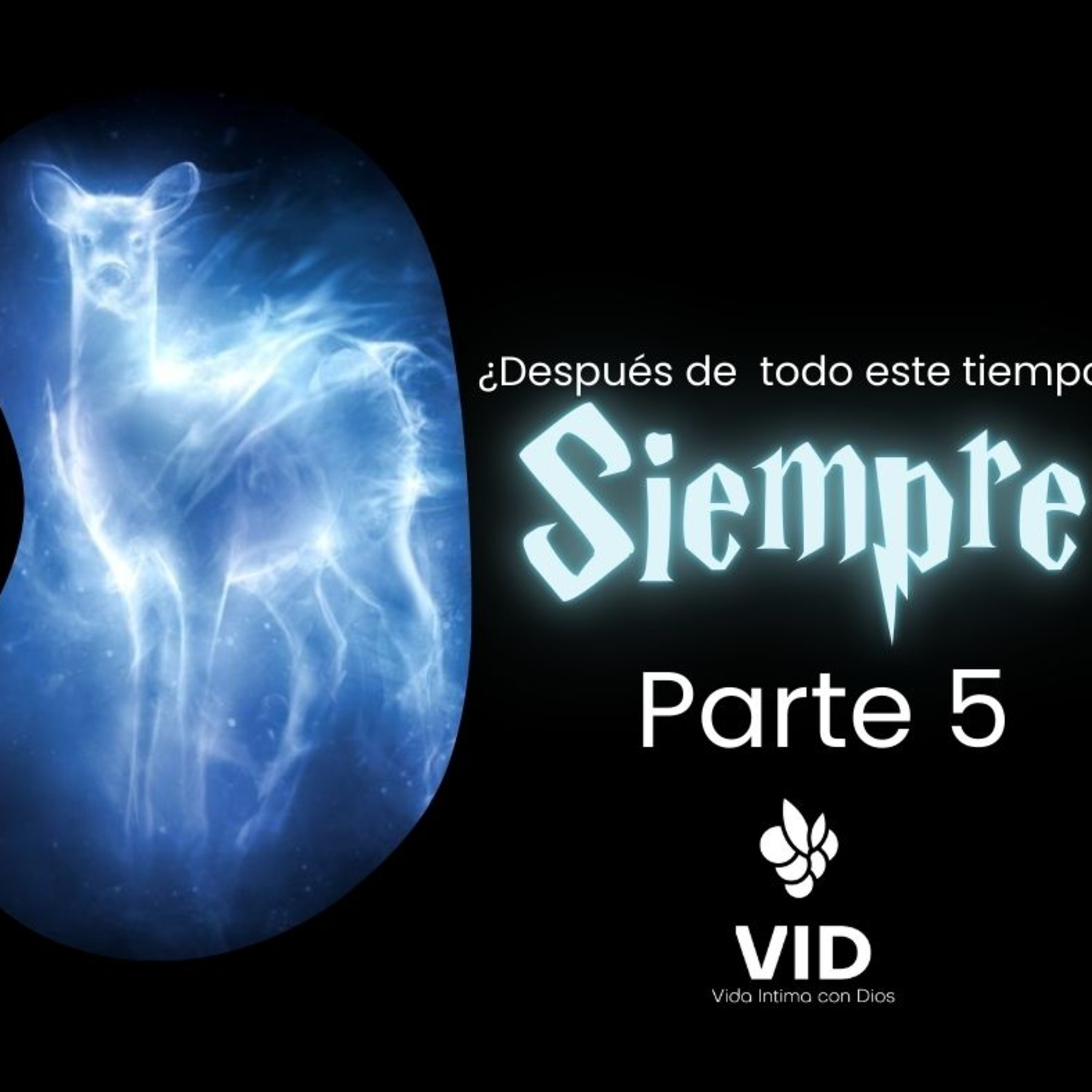 ¿Después de todo este tiempo? SIEMPRE Pt. 5 episode artwork