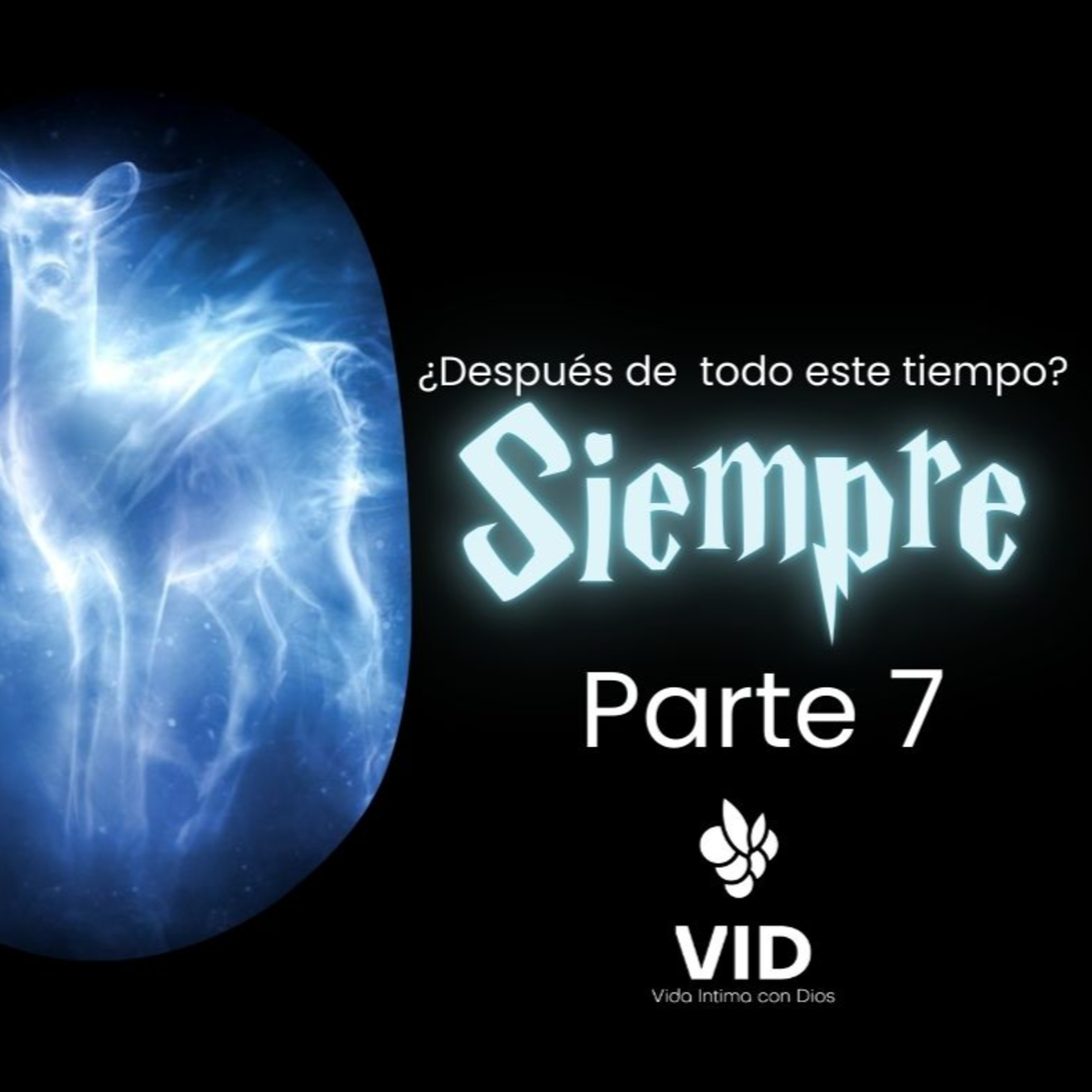 ¿Después de todo este tiempo? SIEMPRE Pt. 7 episode artwork