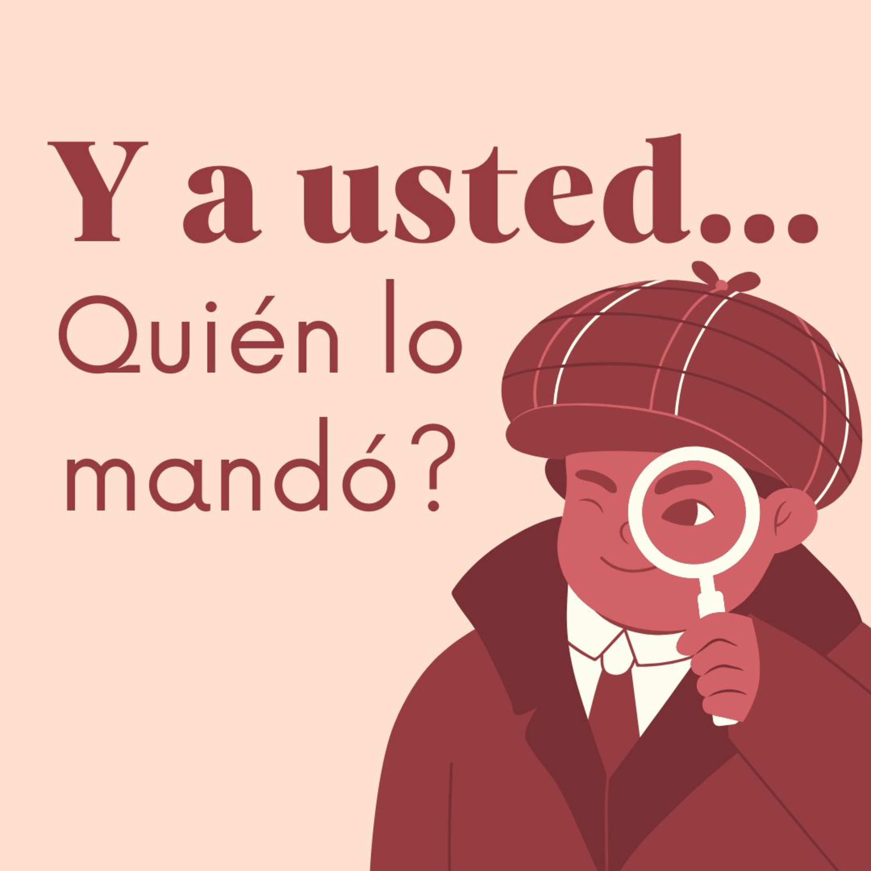 Y a usted... Quién lo mandó? episode artwork