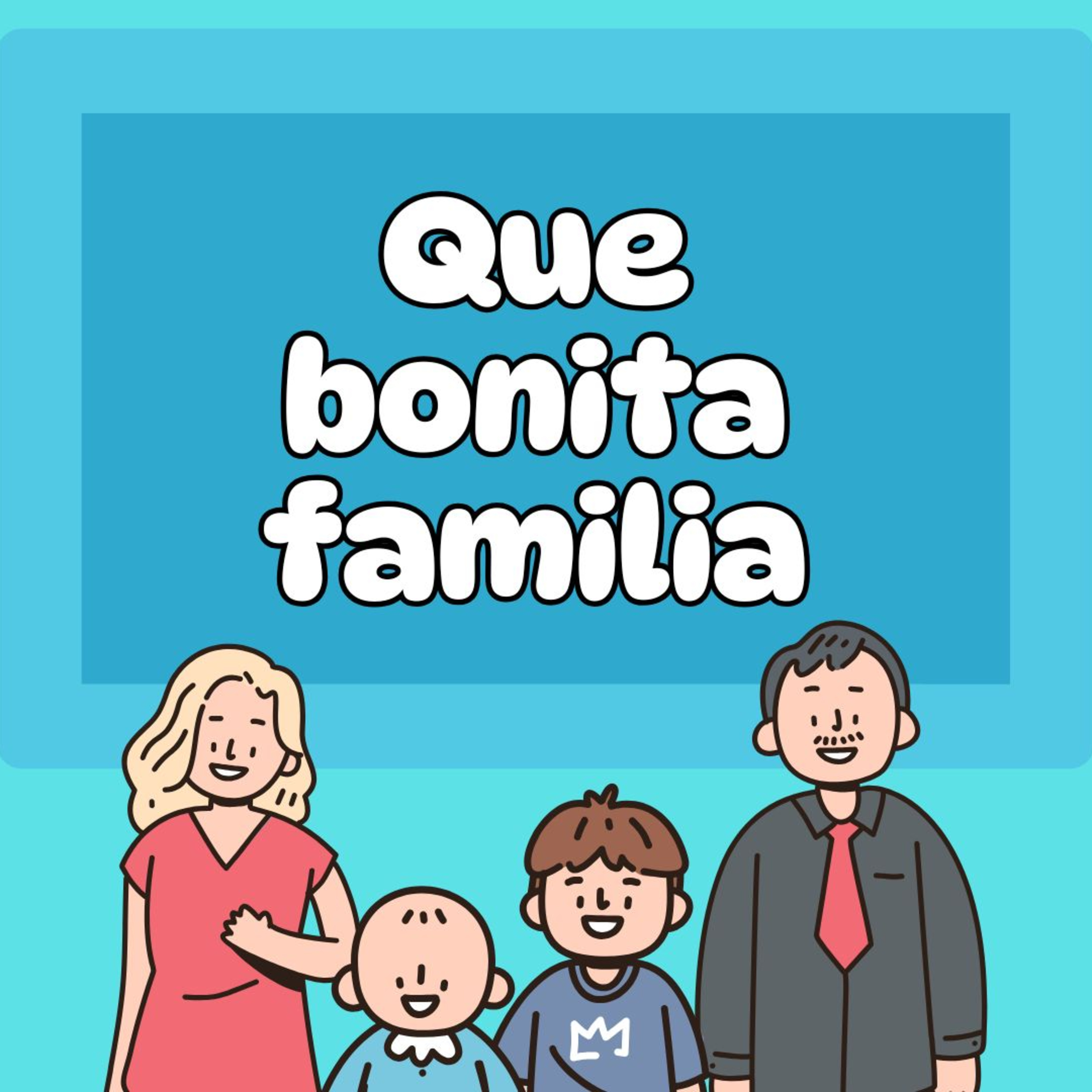 Que bonita familia episode artwork