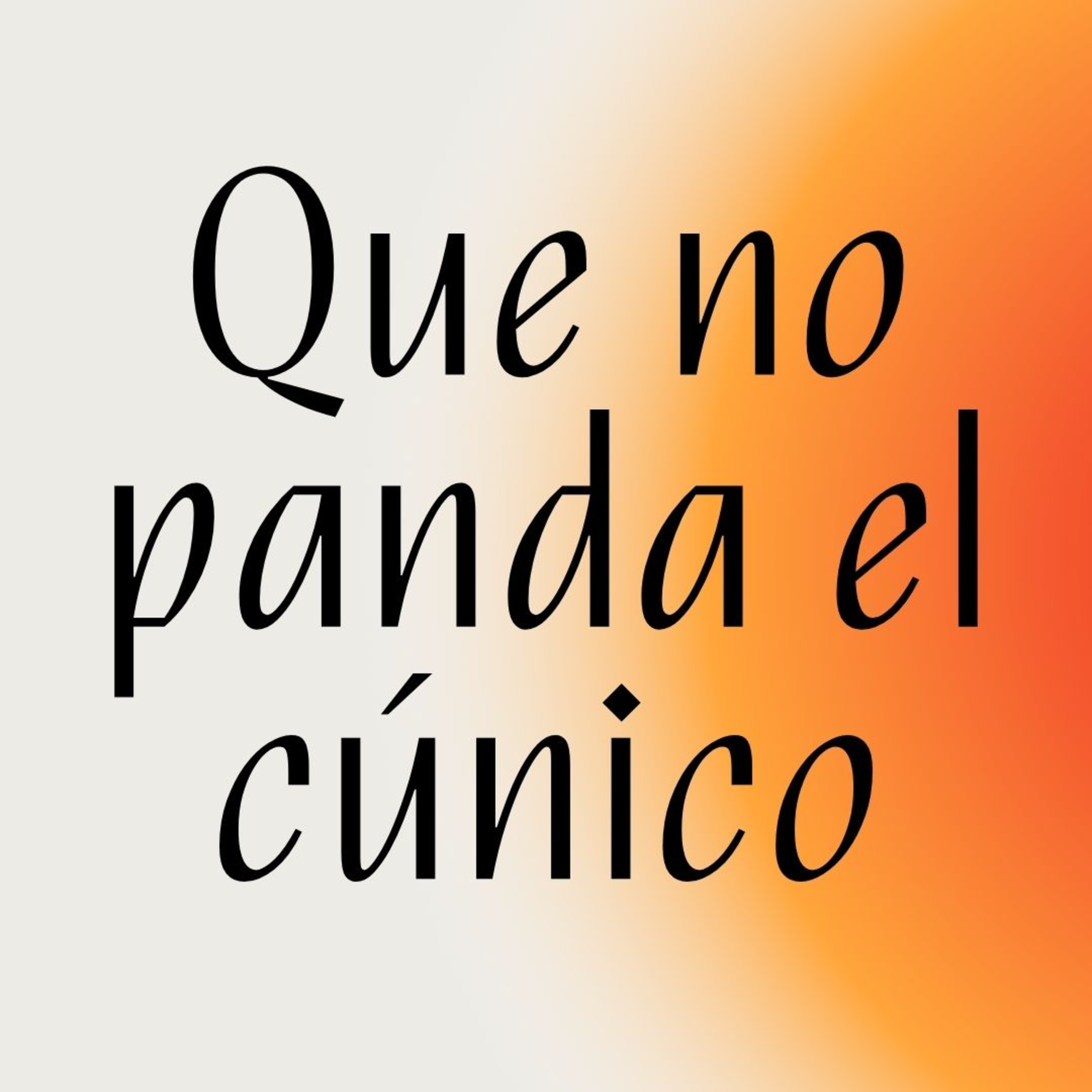 Que no panda el cúnico episode artwork