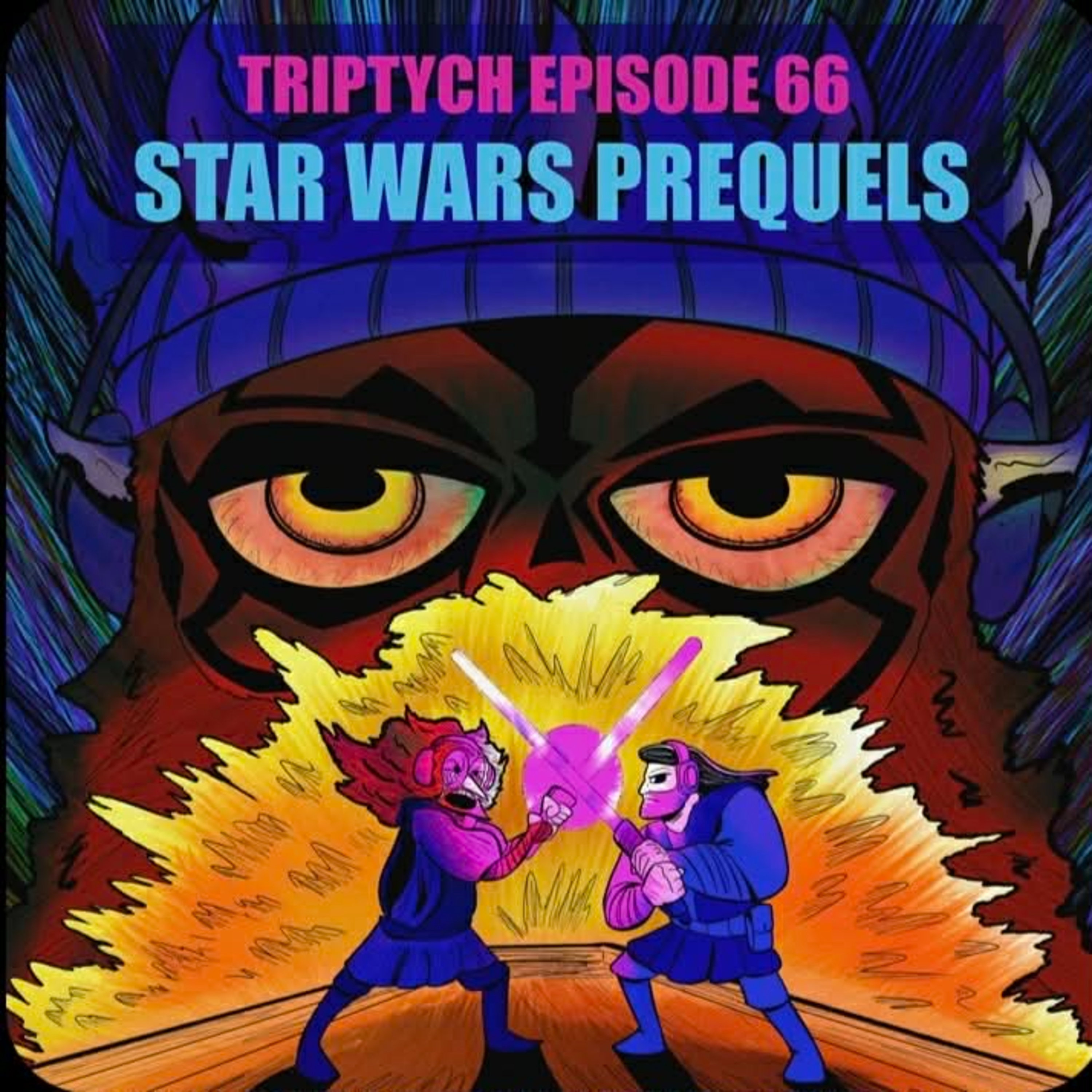 EPISODE 66: STAR WARS PREQUELS