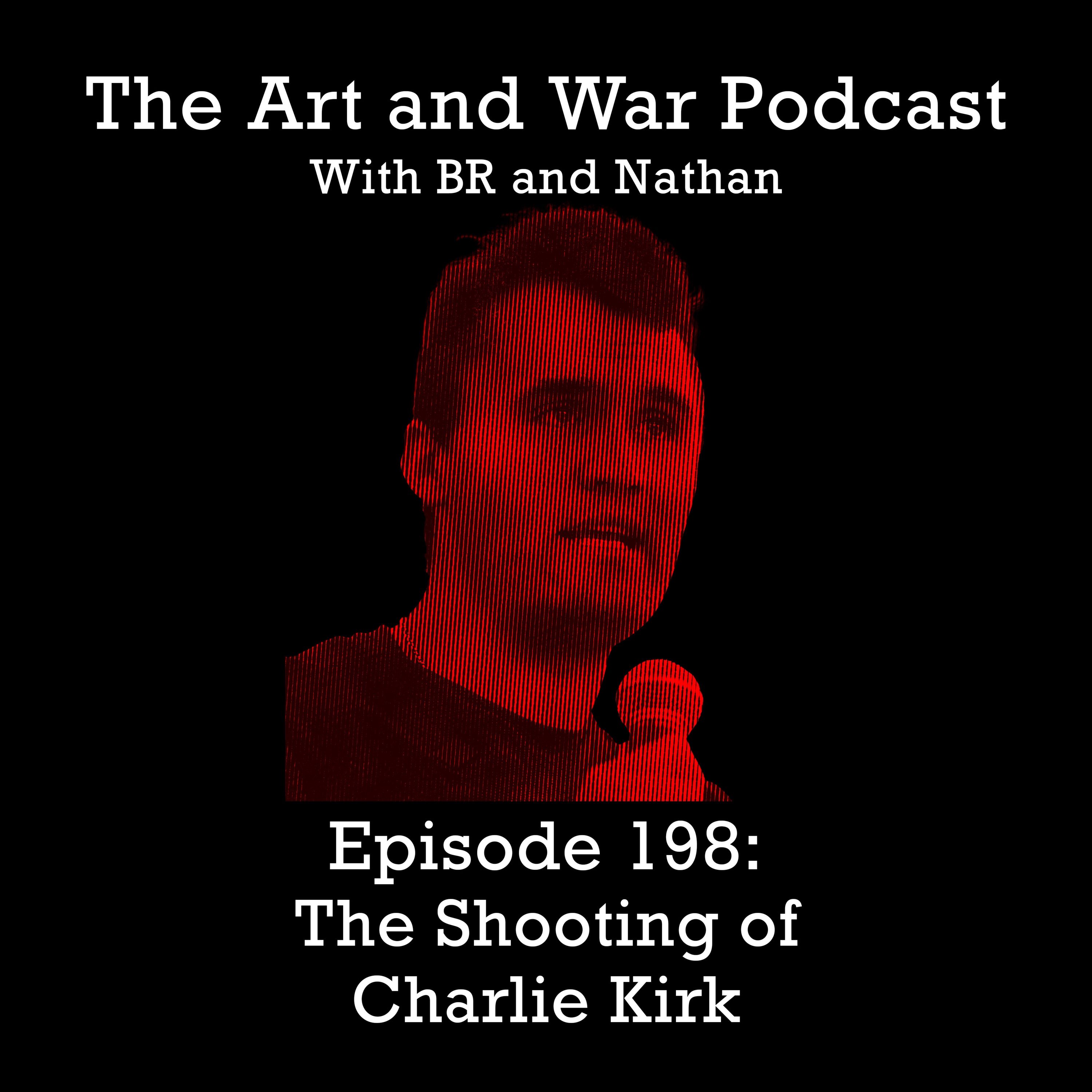 198: The Shooting of Charlie Kirk