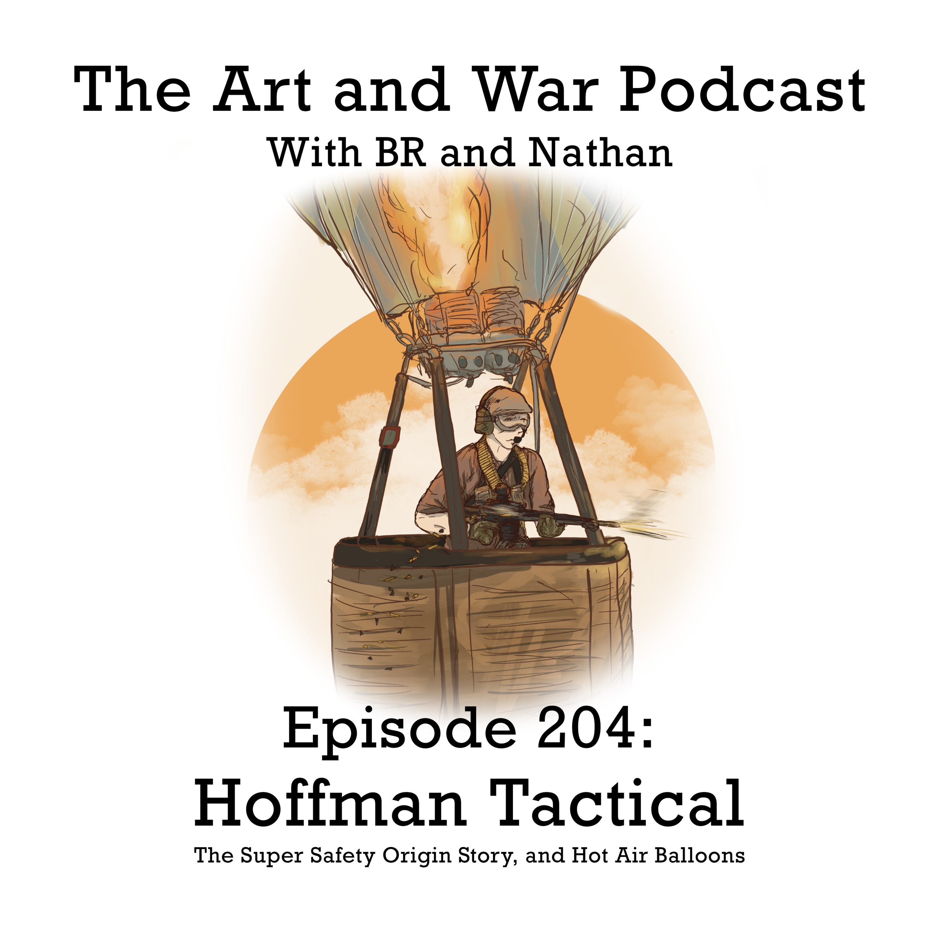 204: Hoffman Tactical - Super Safety Origin Story
