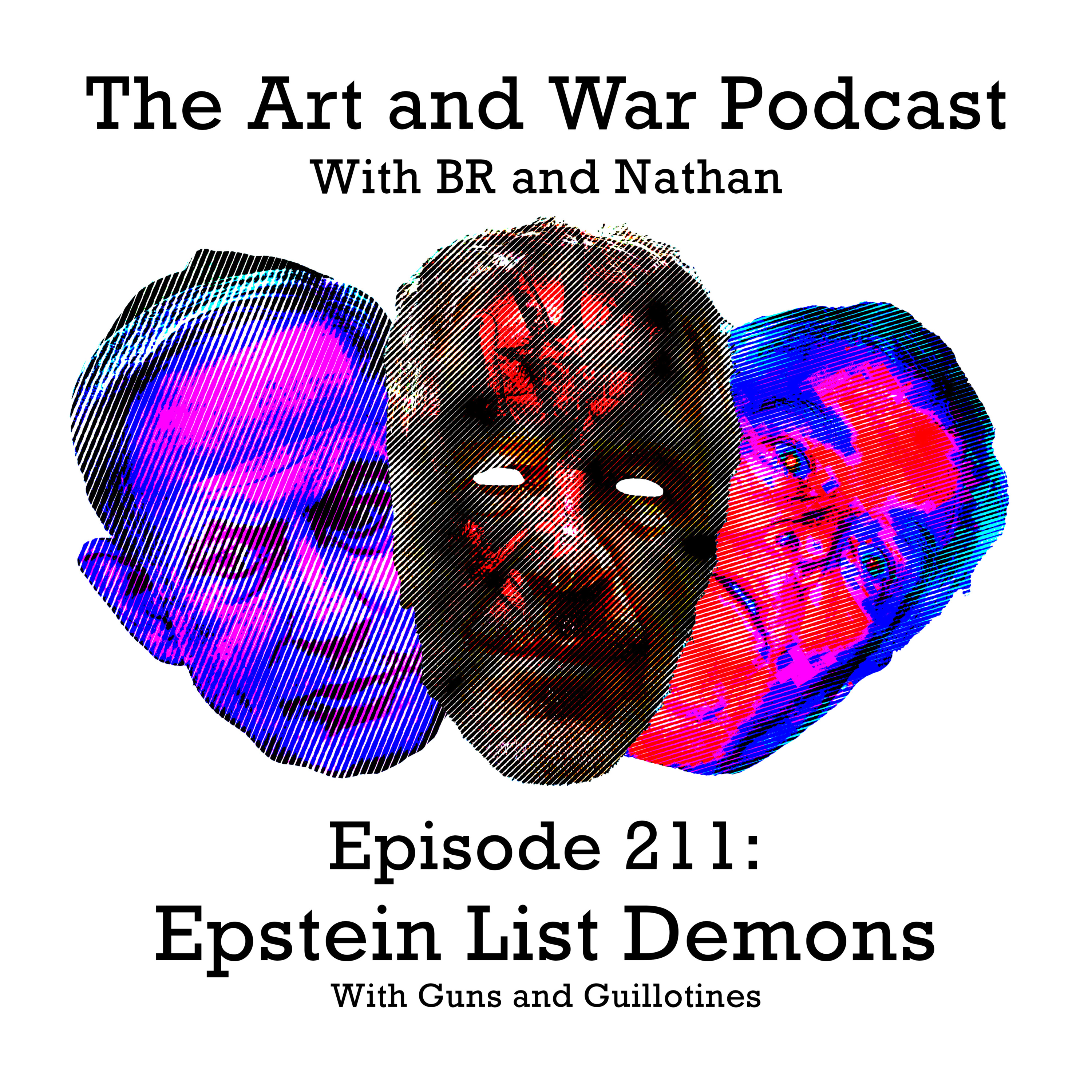 211: Epstein List Demons with Guns and Guillotines