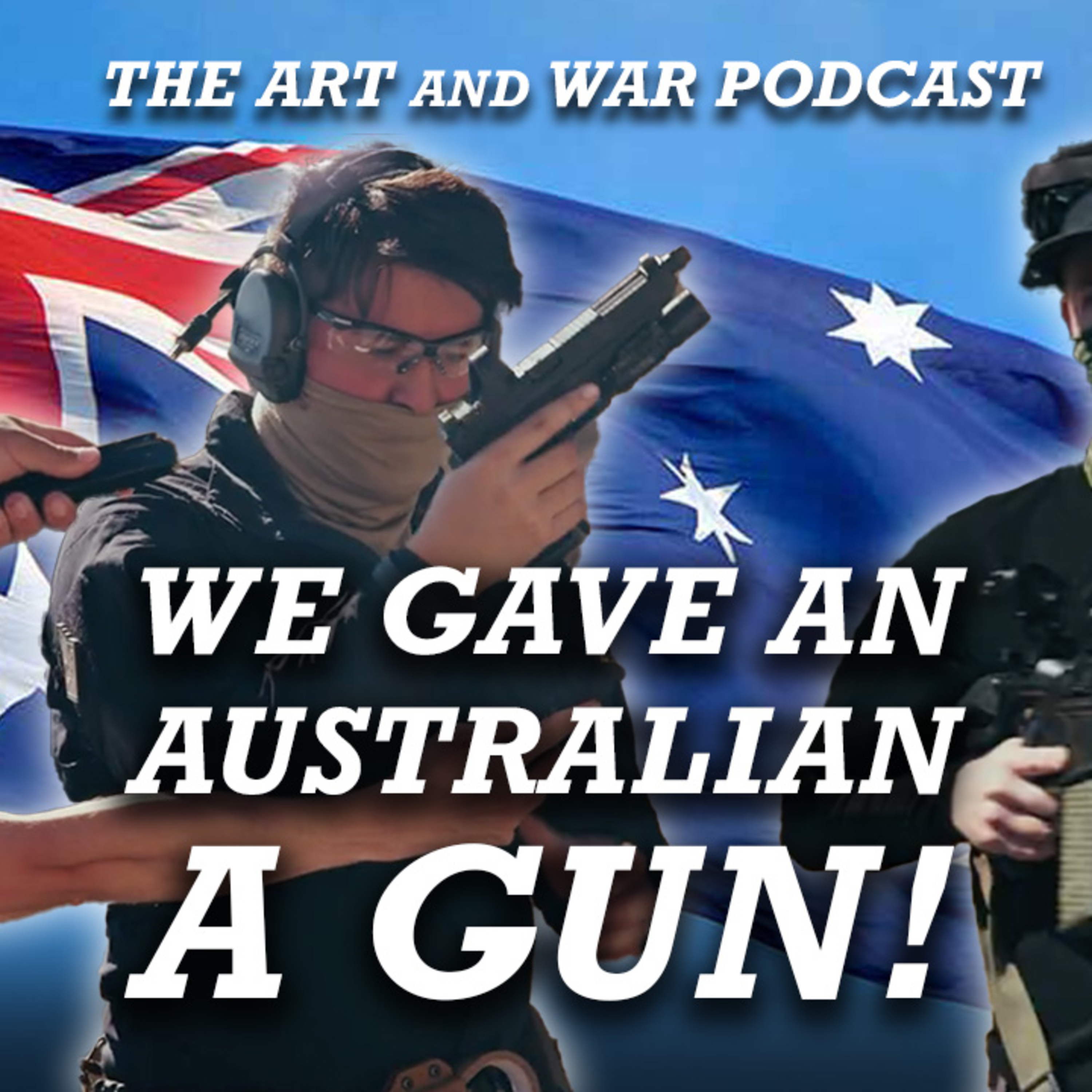 213: We Gave an Australian a Gun! - Video Special