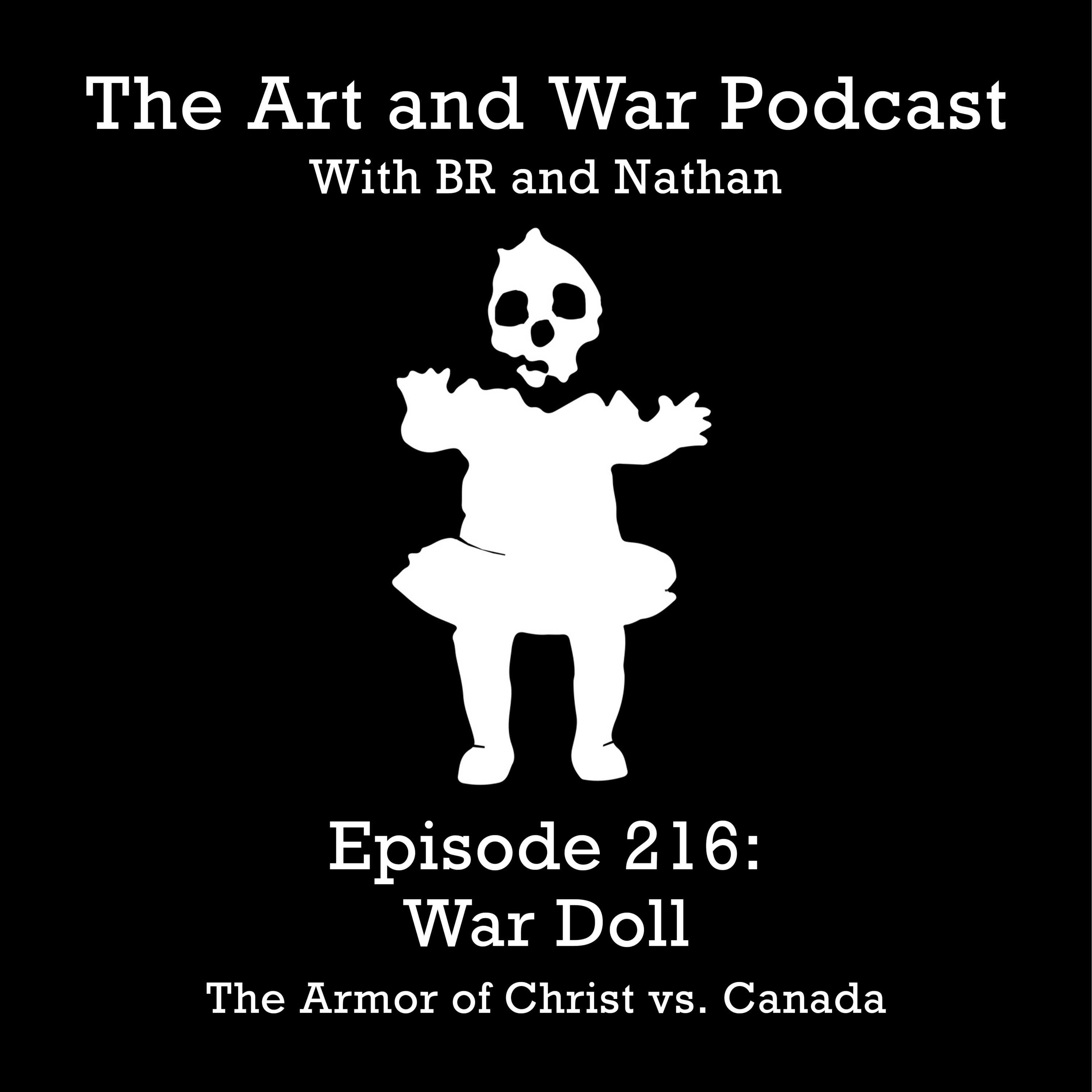 216: War Doll - The Armor of Christ vs. Canada