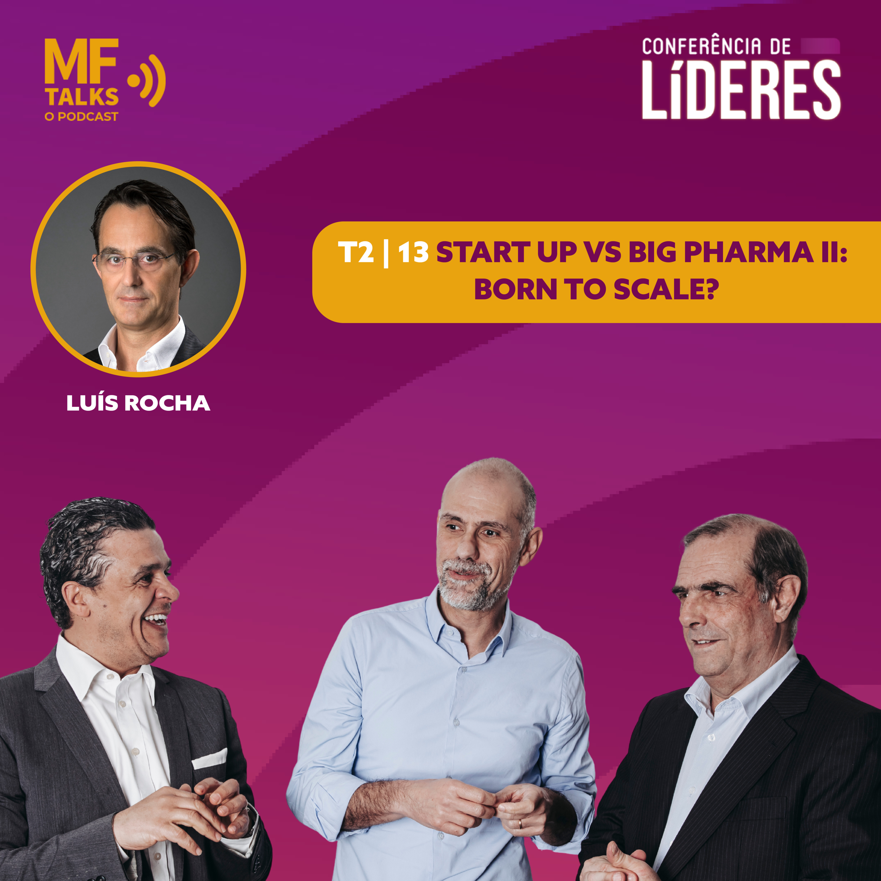 Conferência de Líderes | Start Up vs Big Pharma II: Born to Scale?