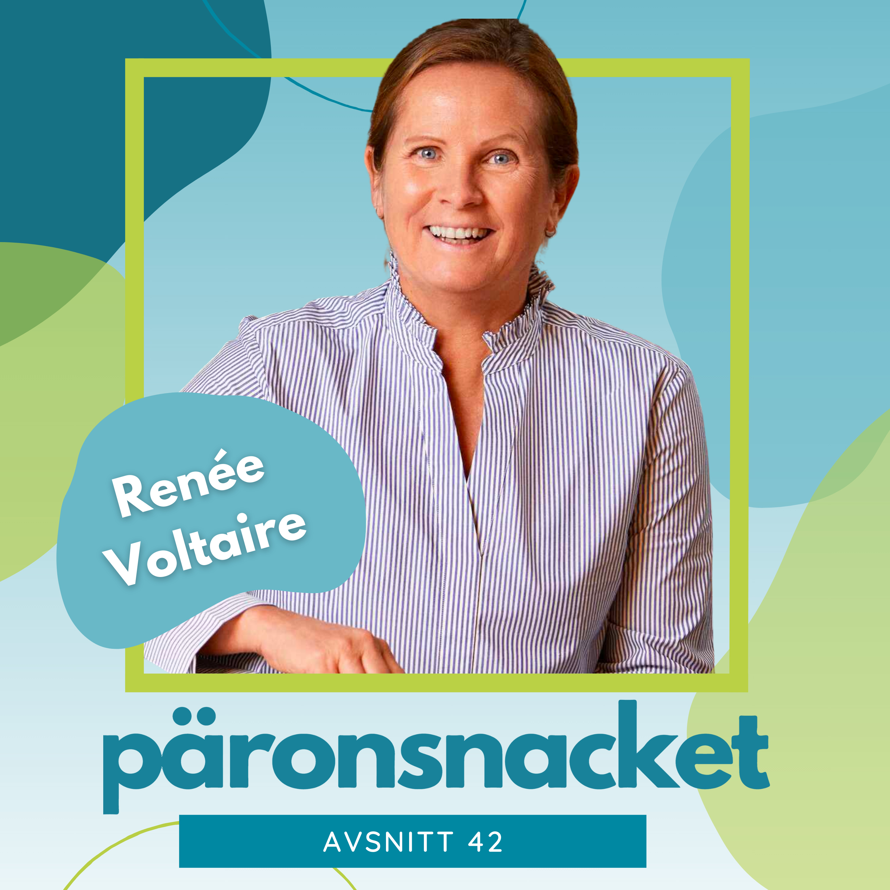 Avsnitt 42 - Renée Voltarie, grundare av Renée Voltaire AB