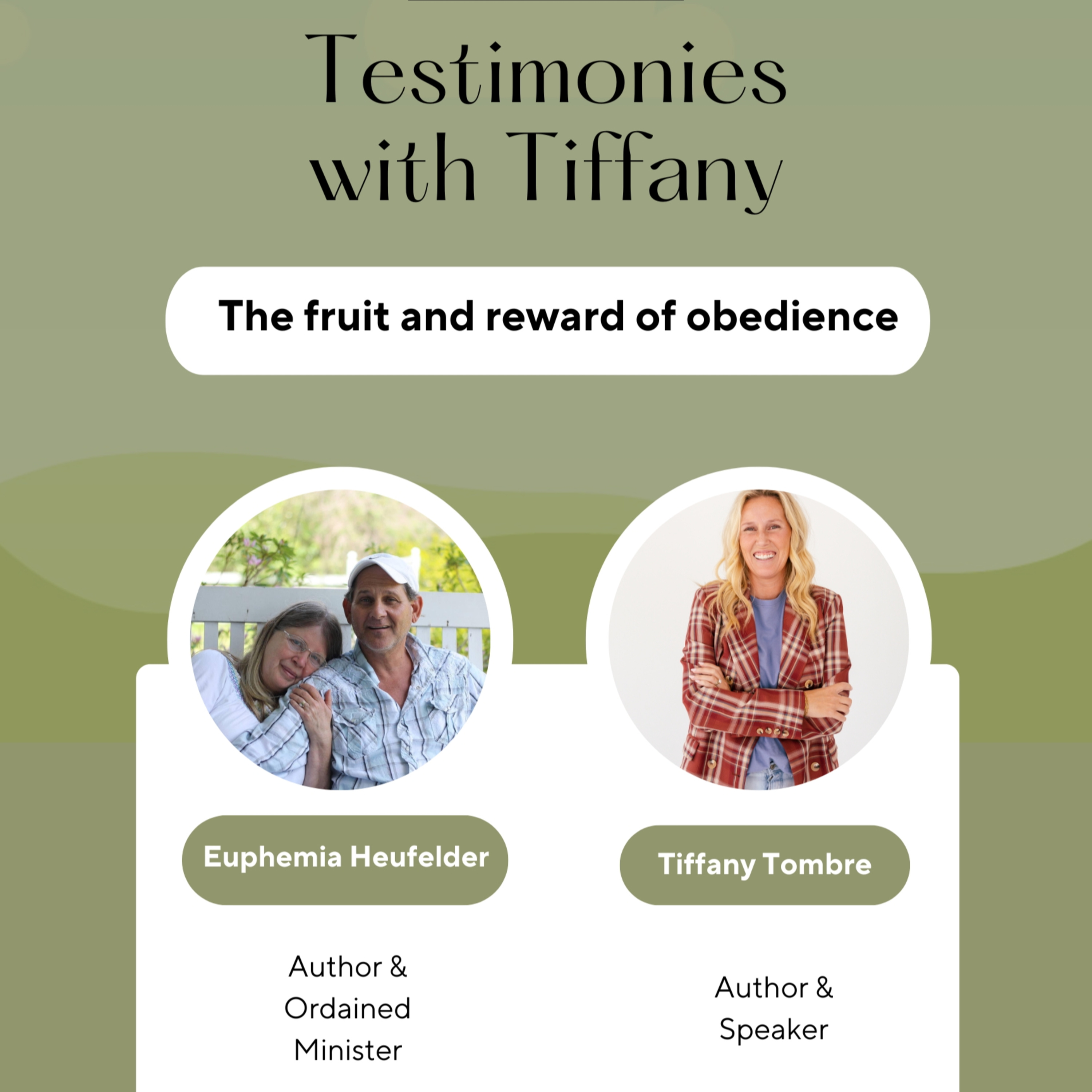 Episode 67: Guest Euphemia Heufelder: The Fruit and Reward of Obeidence episode artwork