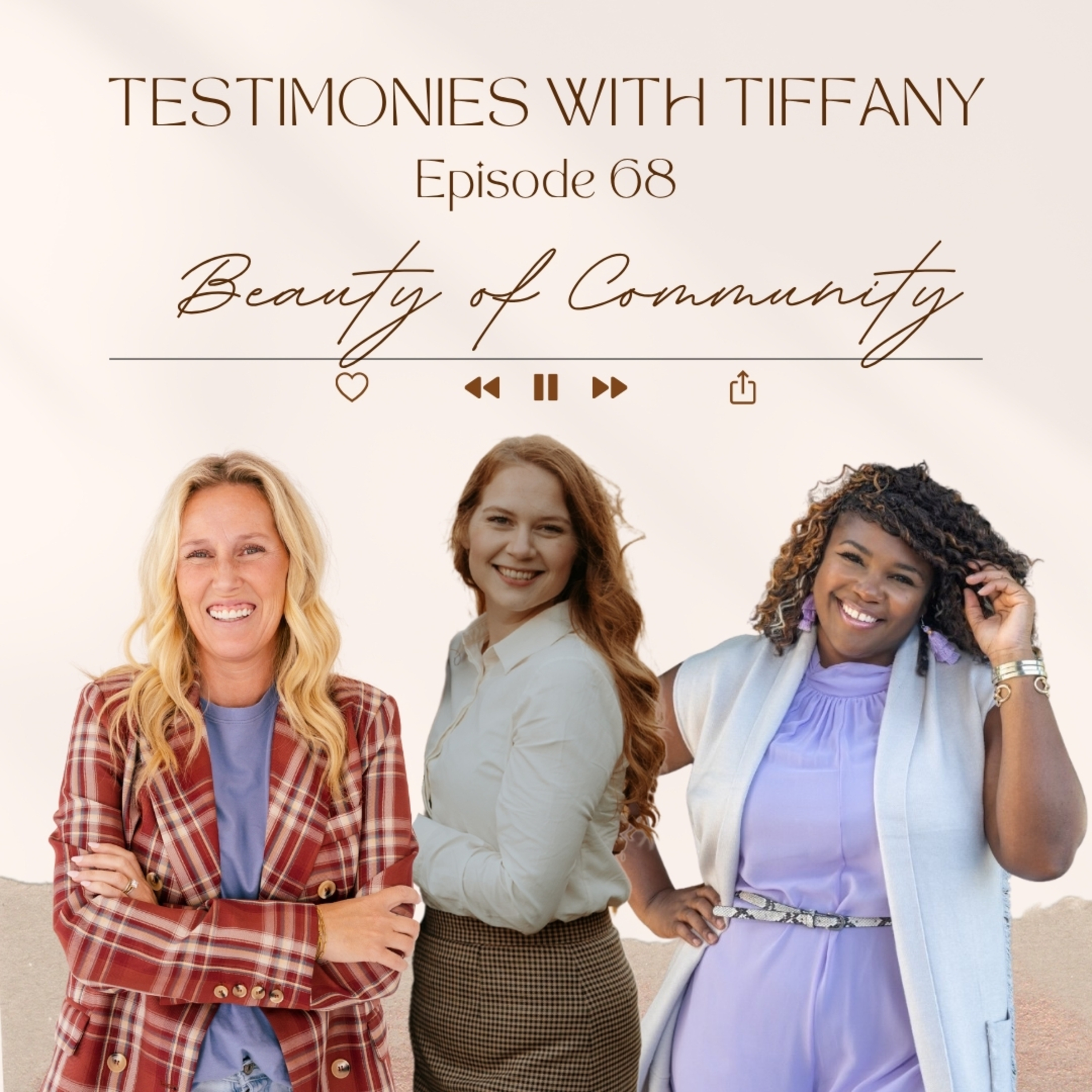 Episode 68: Beauty of Community: Guests: Kisha Simmons, Rachel Williamson, Tiffany Tombre episode artwork