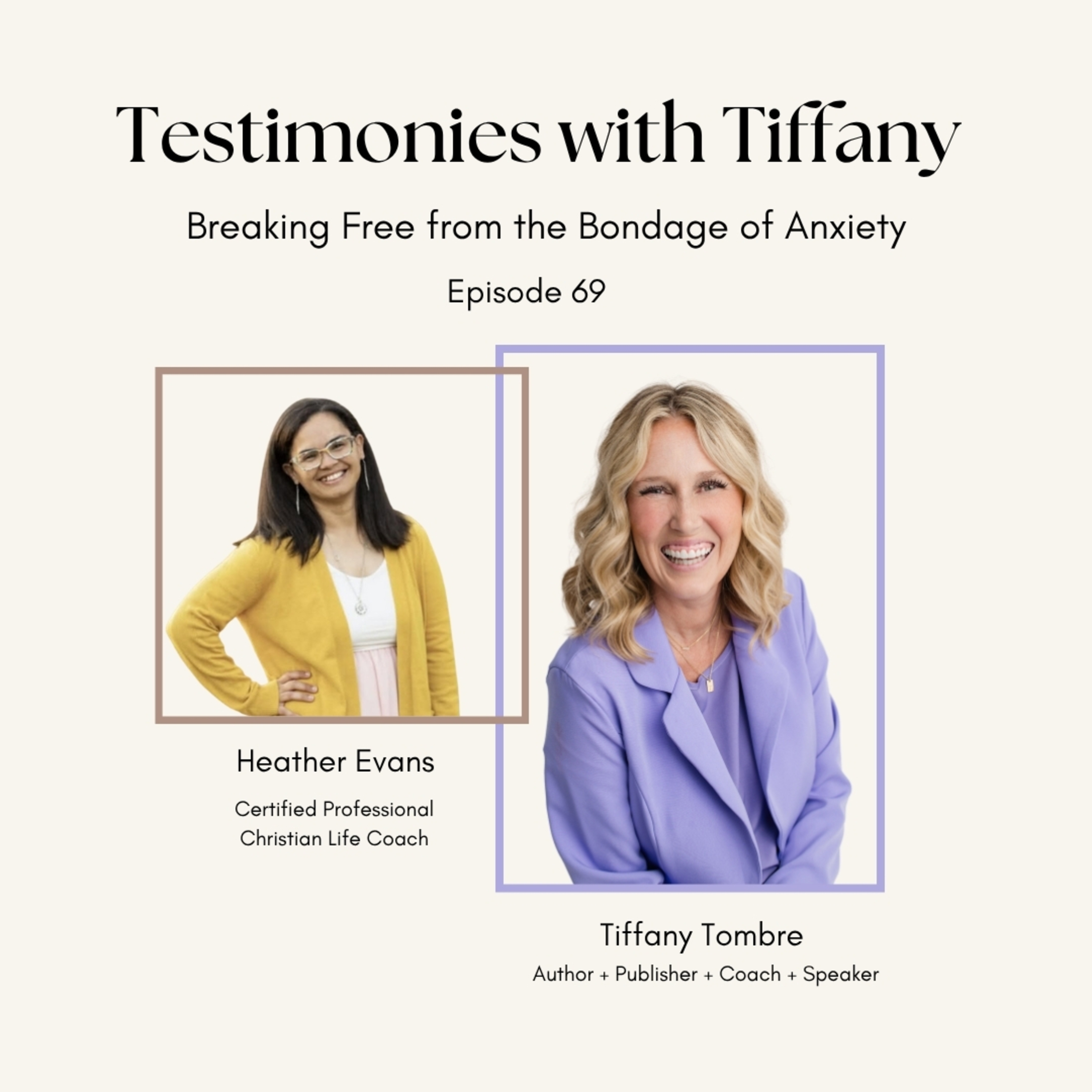 Episode 69: Guest Heather Evans: Breaking Free from the Bondage of Anxiety episode artwork