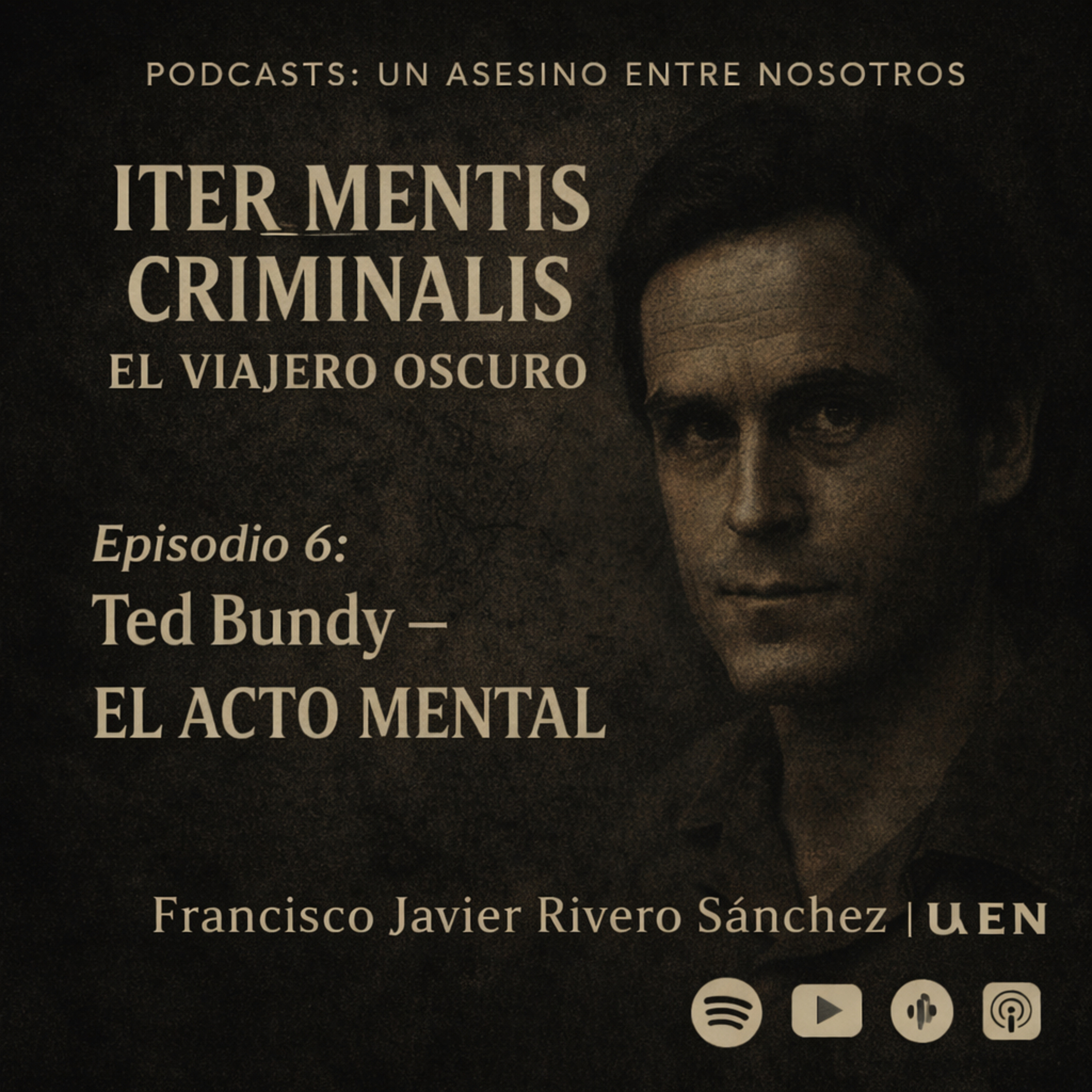 EPISODIO 6 .– TED BUNDY: EL ACTO MENTAL