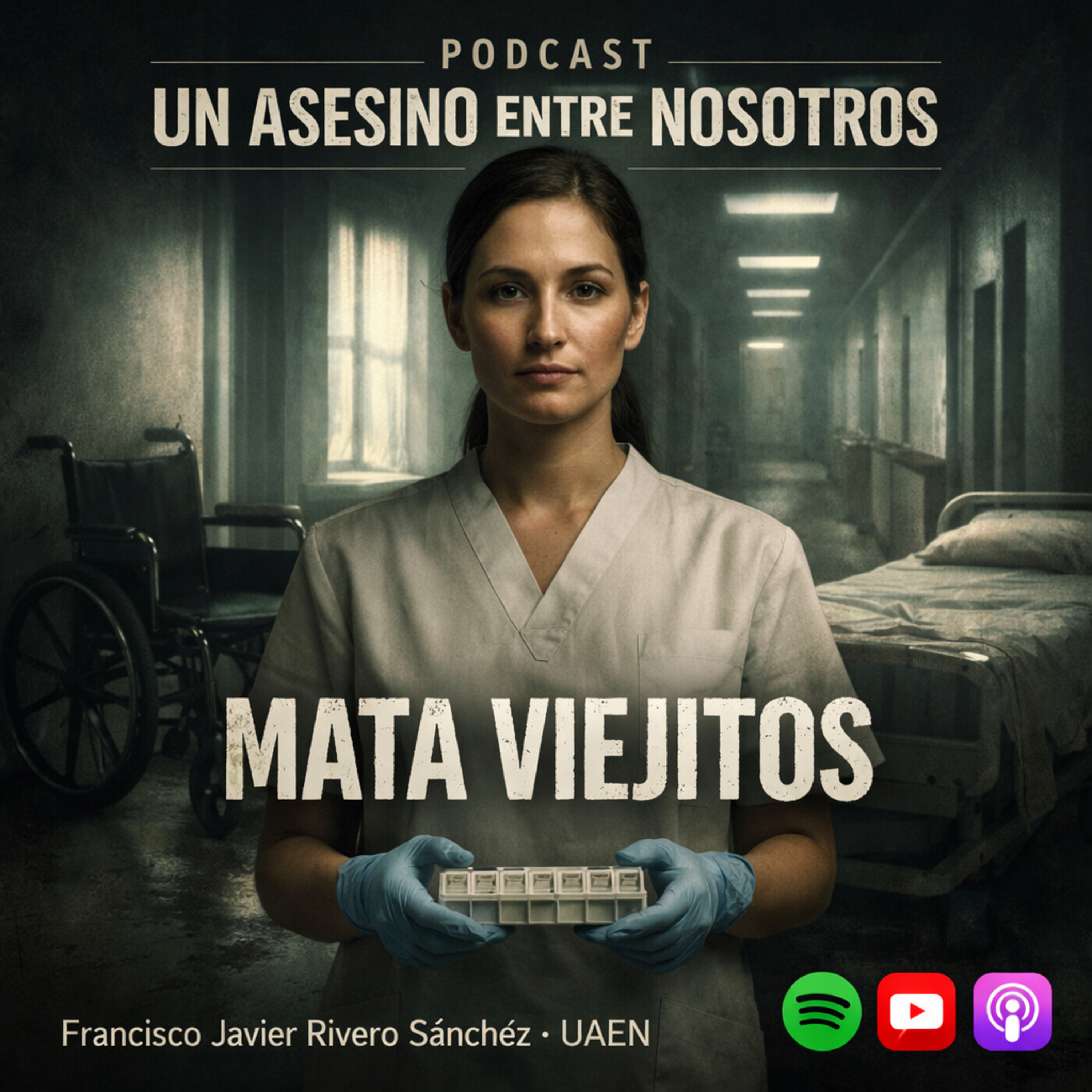 EPISODIO 24.- EL ÁNGEL: LA MATA VIEJITOS: la asesina silenciosa que mataba desde el cuidado