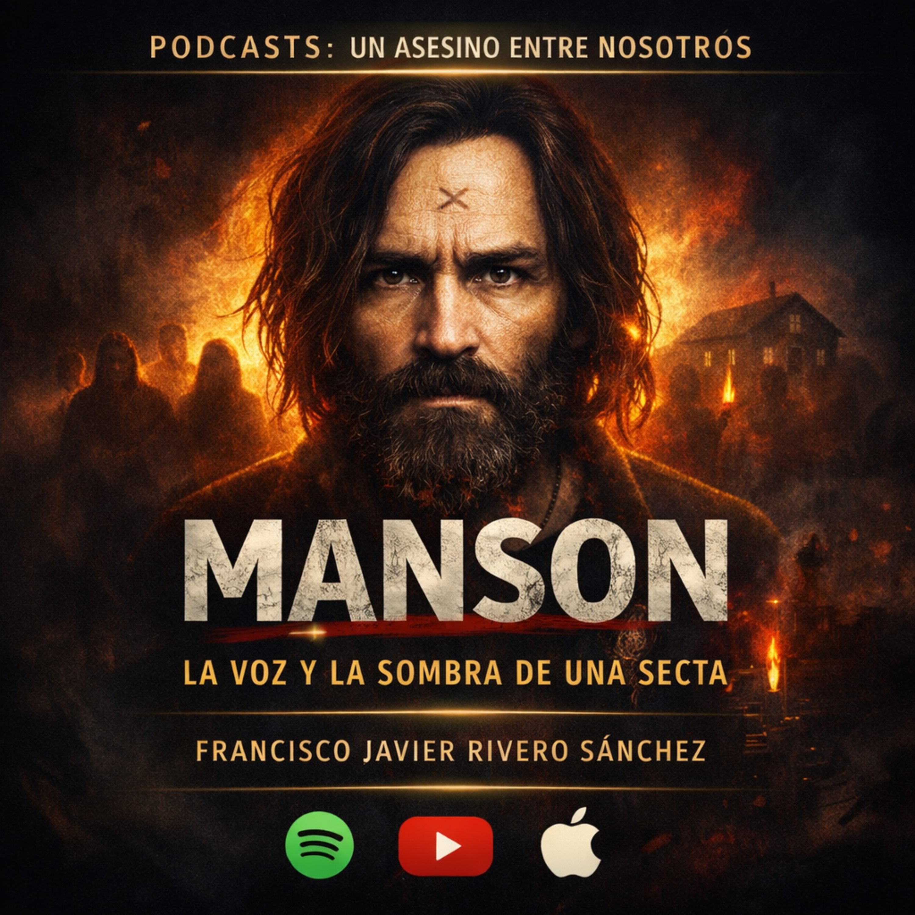 EPISODIO 26.-CHARLES MANSON Y LA FAMILIA: Criminología de una secta que mató por obediencia