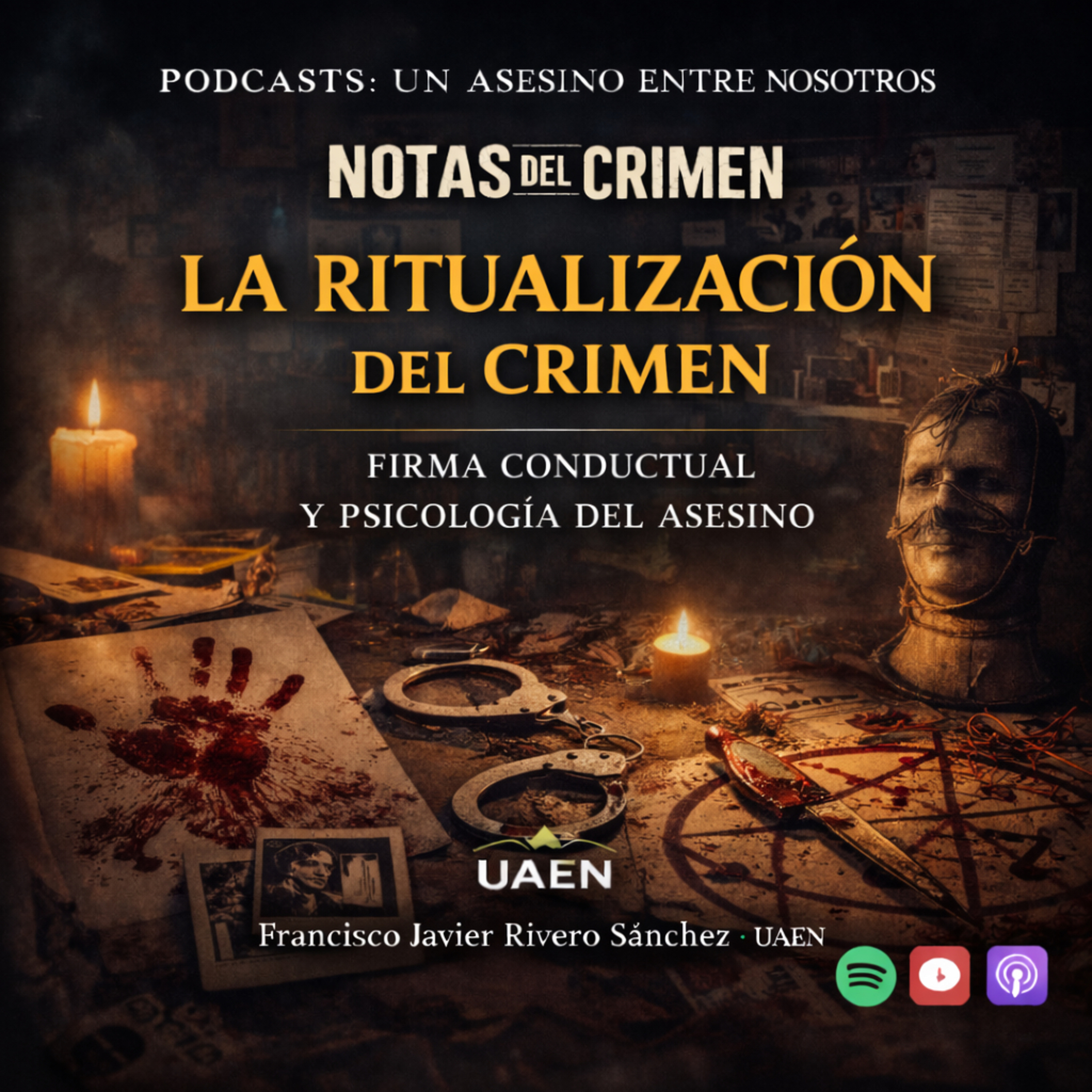 CÁPSULA 4: NOTAS DEL CRIMEN UAEN.– La ritualización del crimen: cuando matar sigue un guion.