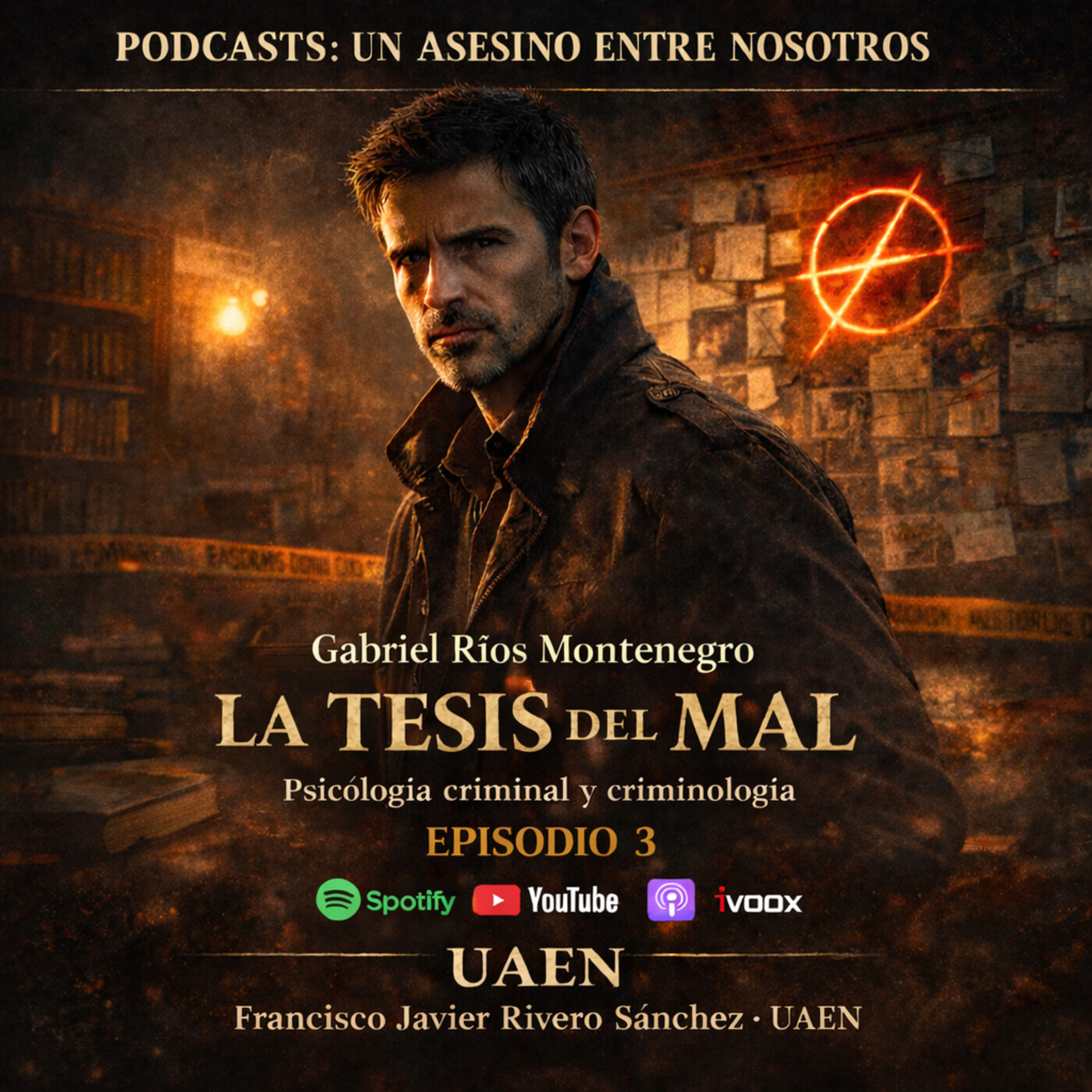 🎙️ EPISODIO 3: La tesis del mal