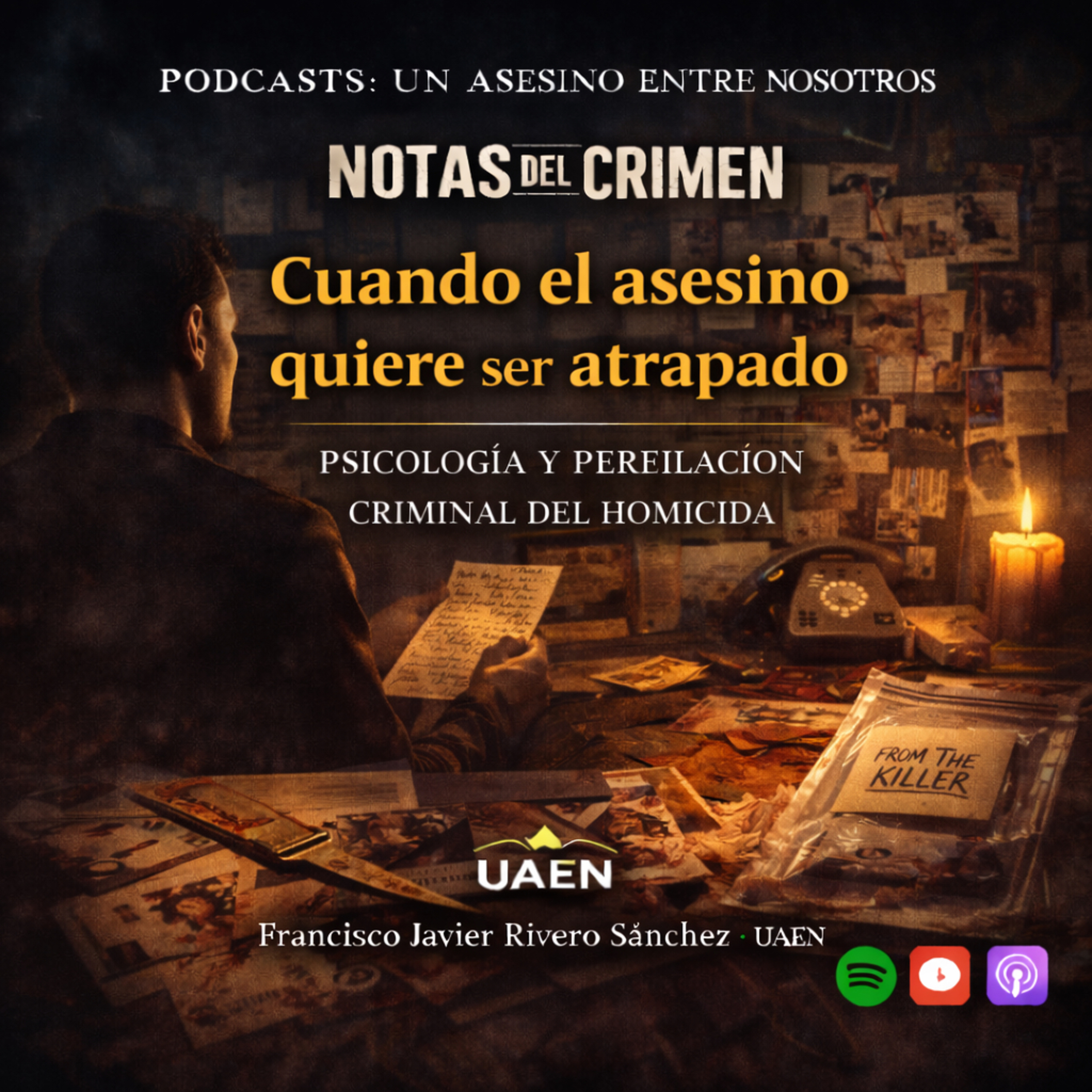 🎙️ CÁPSULA 6: NOTAS DEL CRIMEN.- Cuando el asesino quiere ser atrapado.