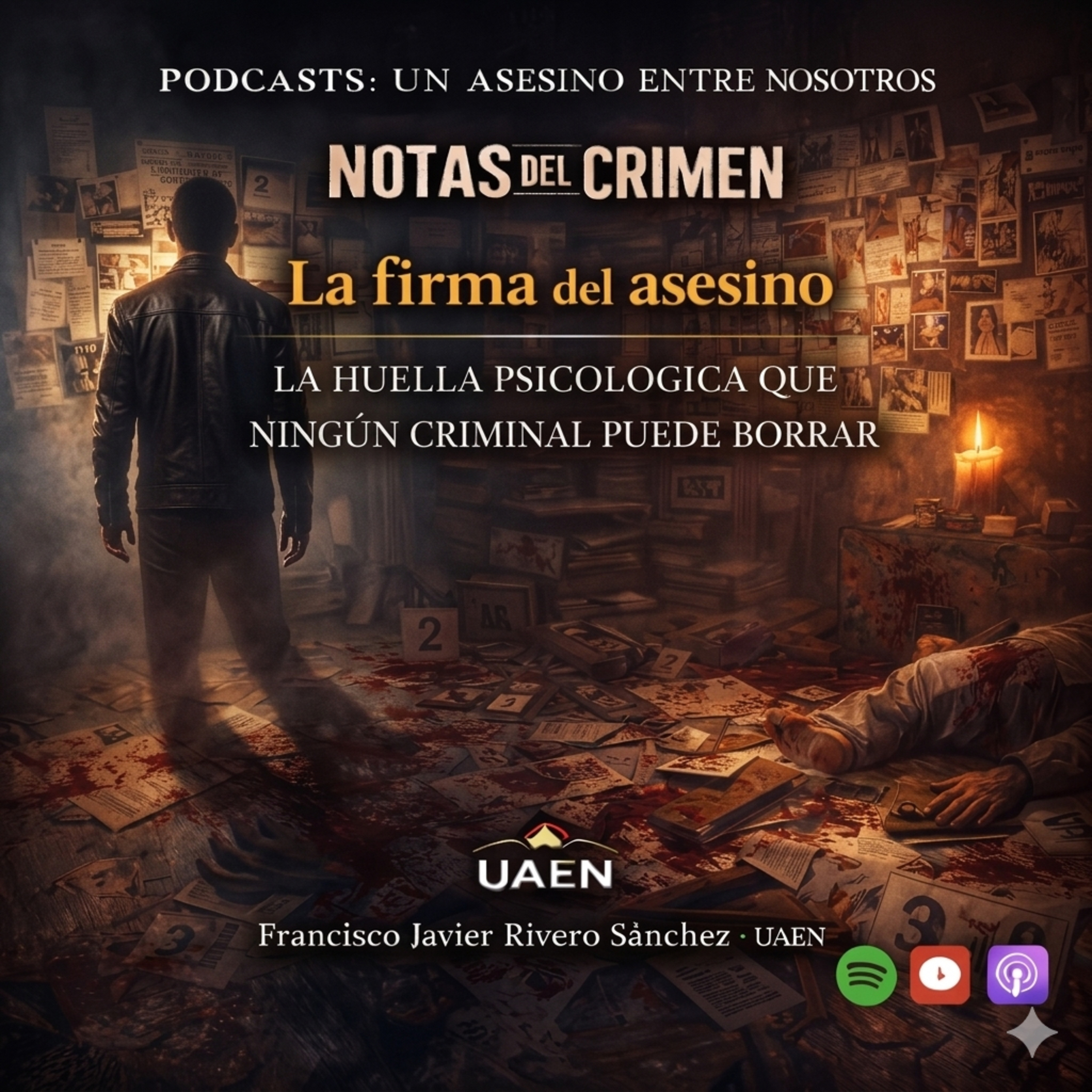 CÁPSULA 8: NOTAS DEL CRIMEN UAEM.- La firma del asesino: la huella psicológica que no puede borrar.